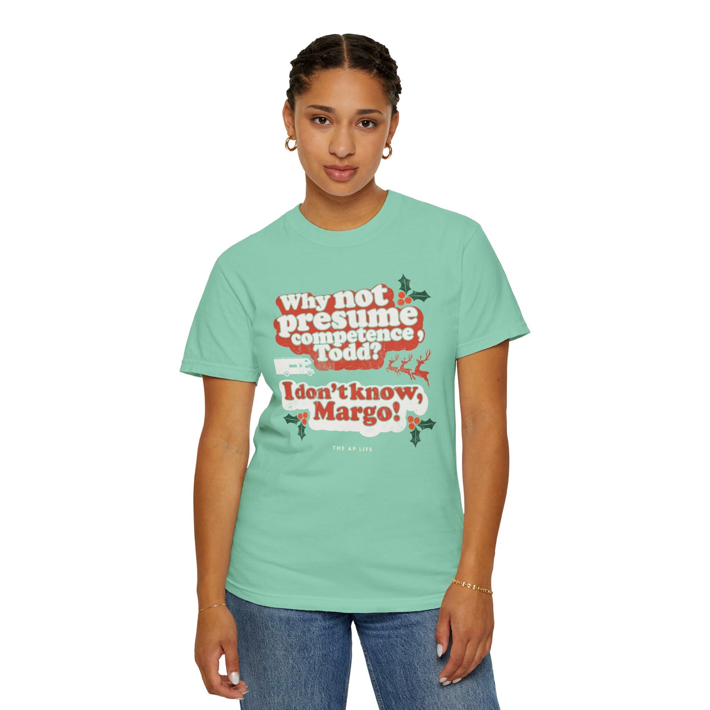 Why Not Presume Competence, Todd? I Don't Know Margo! Christmas - Adult Unisex Tee