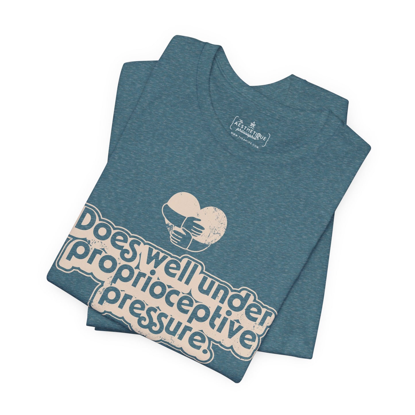 Does Well Under Proprioceptive Pressure - Sensory Input - Adult Unisex Jersey Short Sleeve Tee