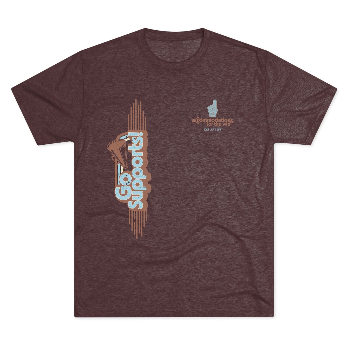 Go Supports! Accommodations for the Win - Support Needs Advocate Adult Unisex Triblend Tee