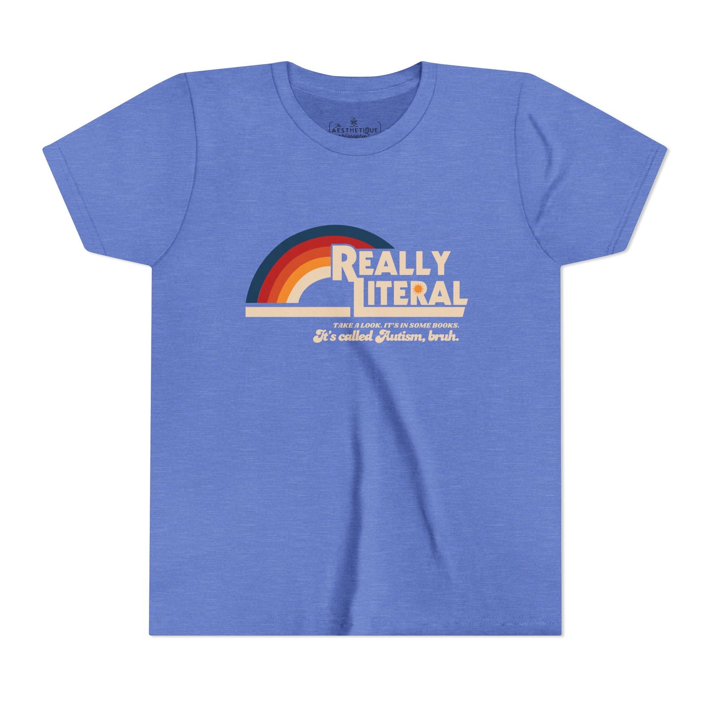 Really Literal It's Called Autism Bruh - Youth Short Sleeve Tee