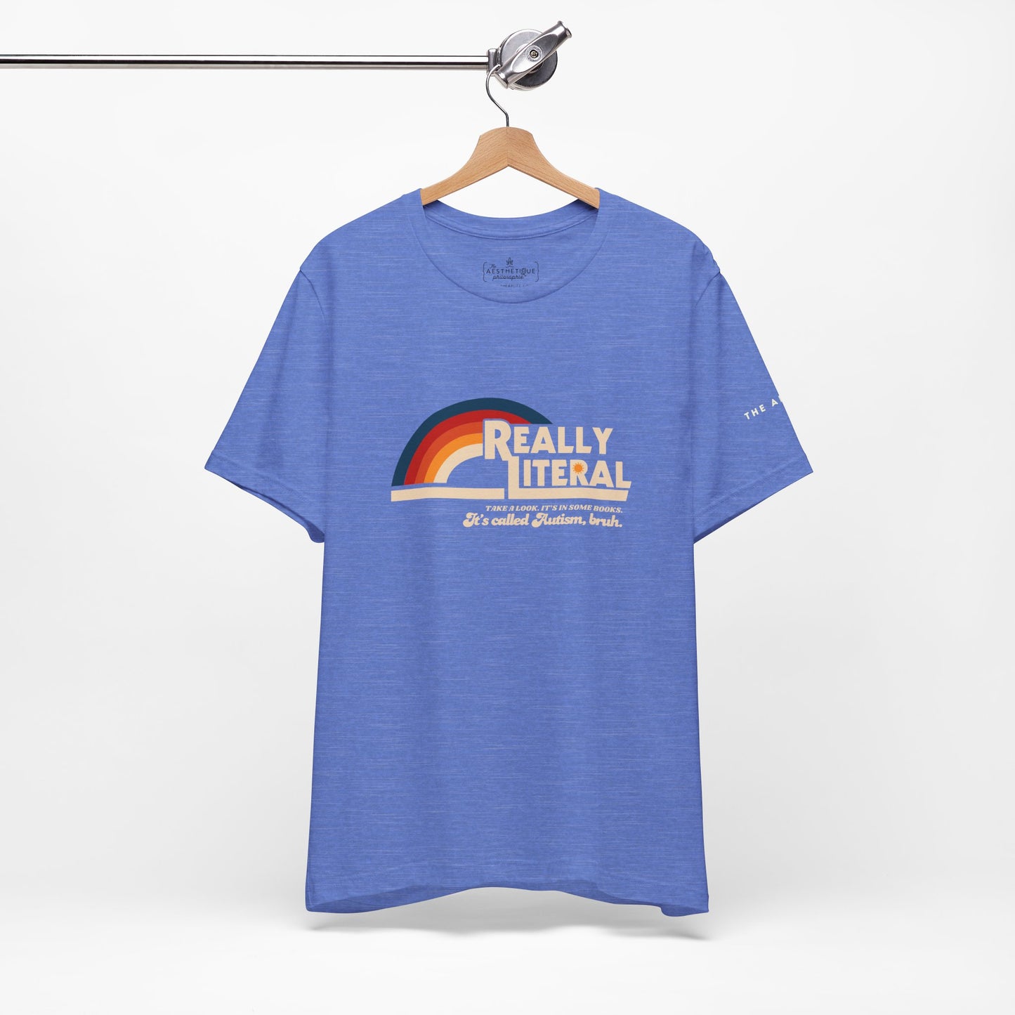 Really Literal (It's Called Autism, Bruh) - Adult Unisex Jersey Tee