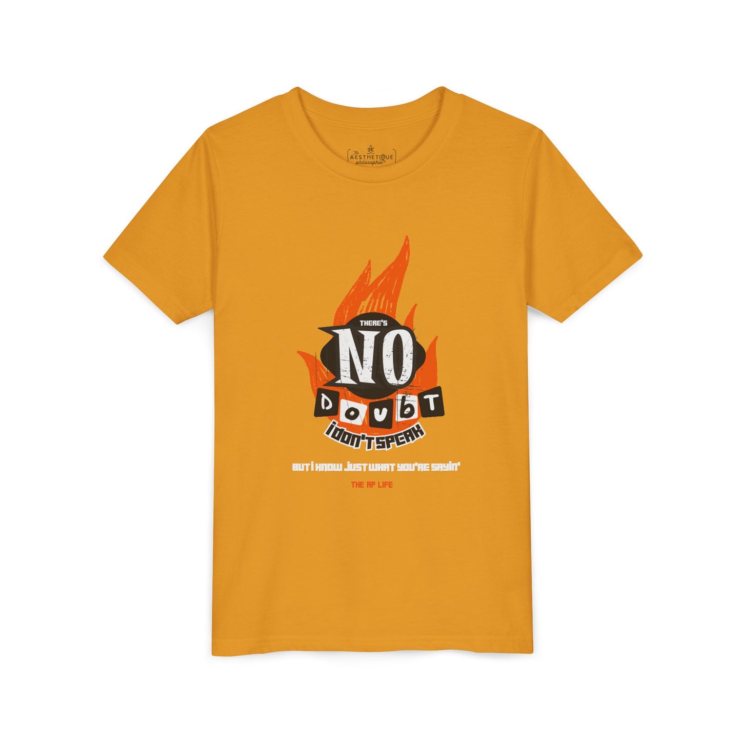 There's No Doubt, I Don't Speak - YOUTH Unisex Tee