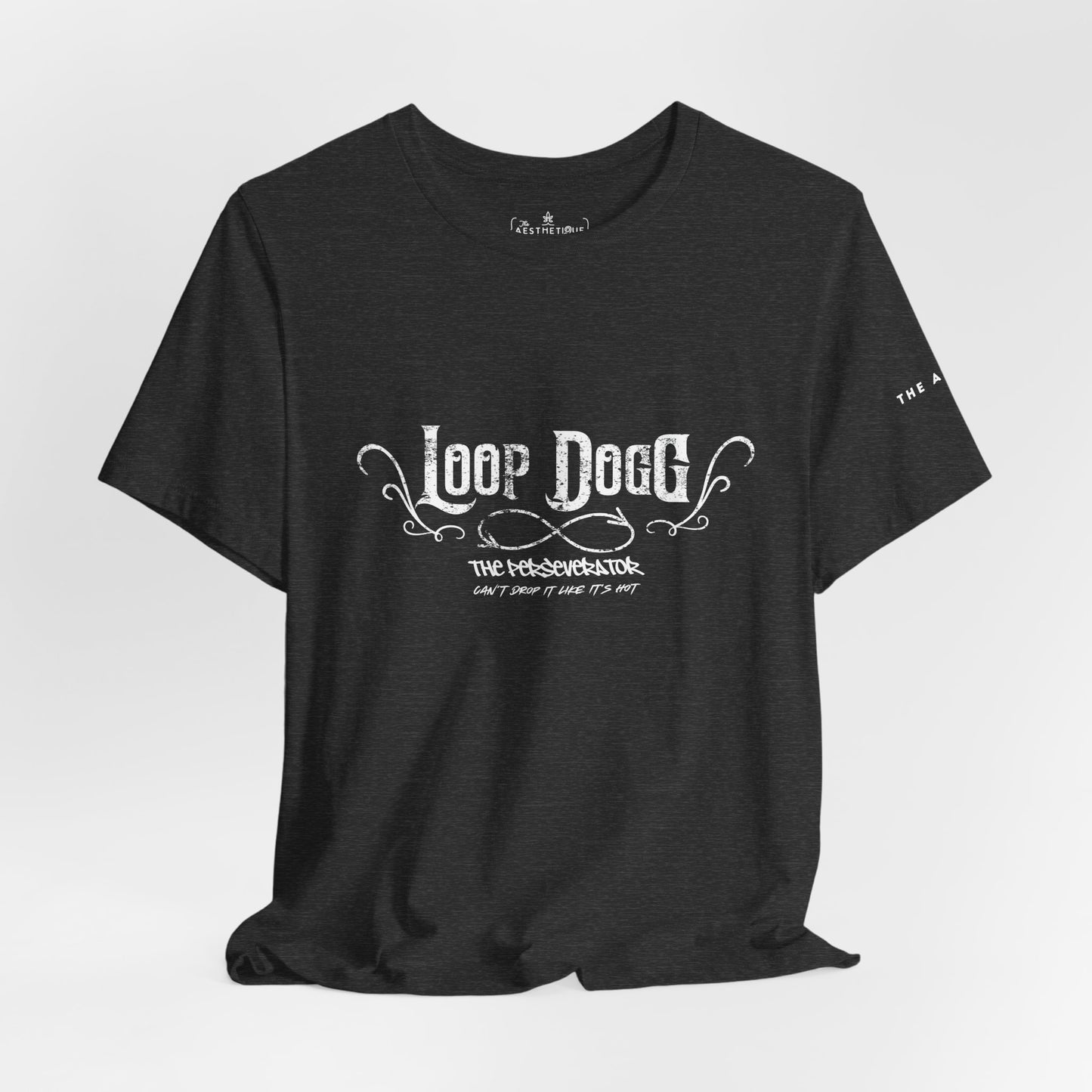 Loop Dogg The Perseverator Can't Drop It Like It's Hot - Adult Unisex Jersey Tee