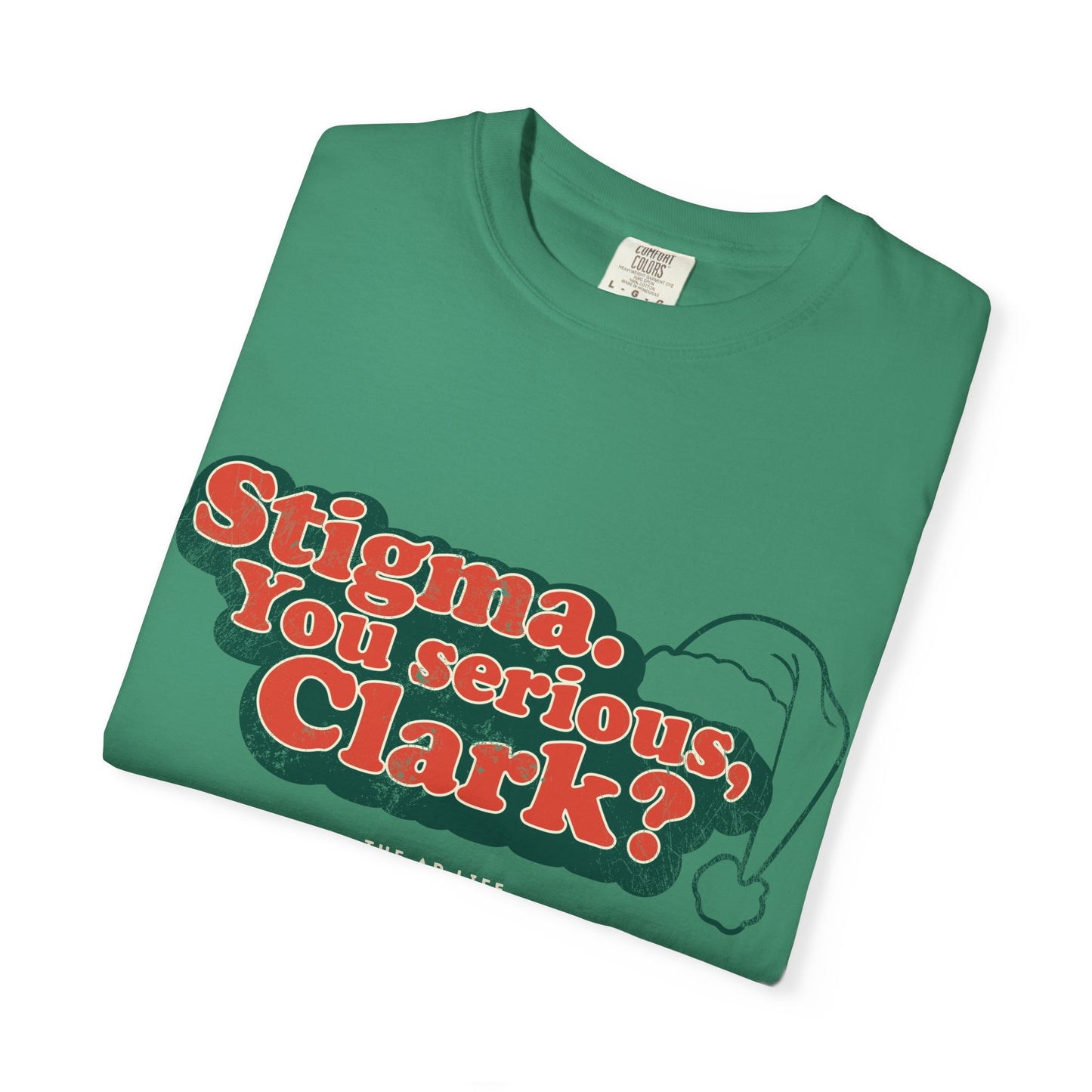 Stigma. You Serious, Clark? Christmas Tee - Adult Unisex Tee