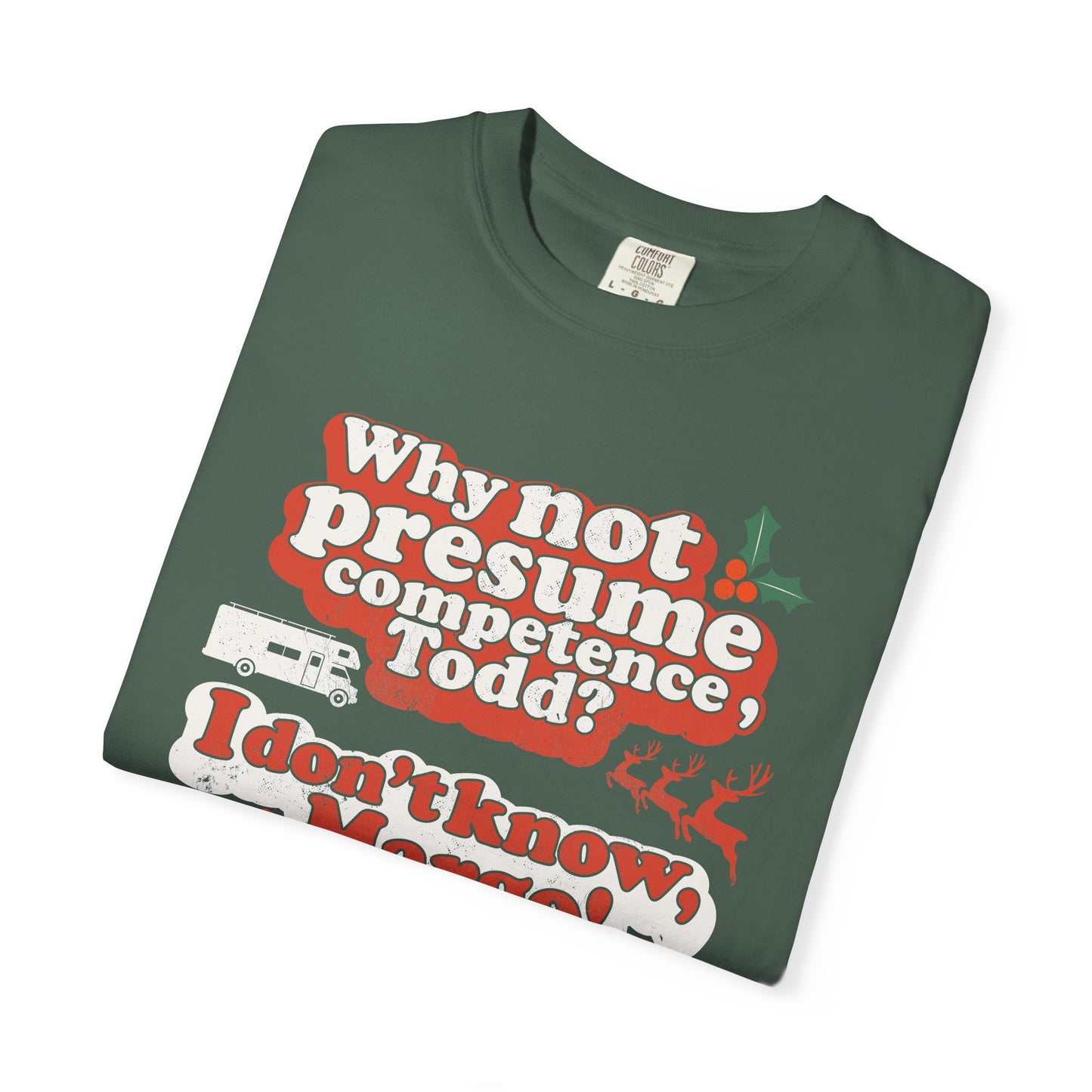 Why Not Presume Competence, Todd? I Don't Know Margo! Christmas - Adult Unisex Tee