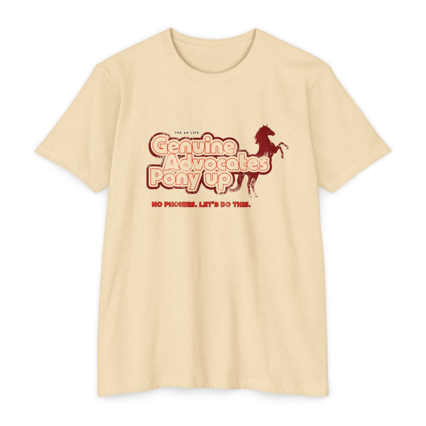 Genuine Advocates Pony Up (No Phonies, Let's Do This) - Adult Unisex Jersey Tee