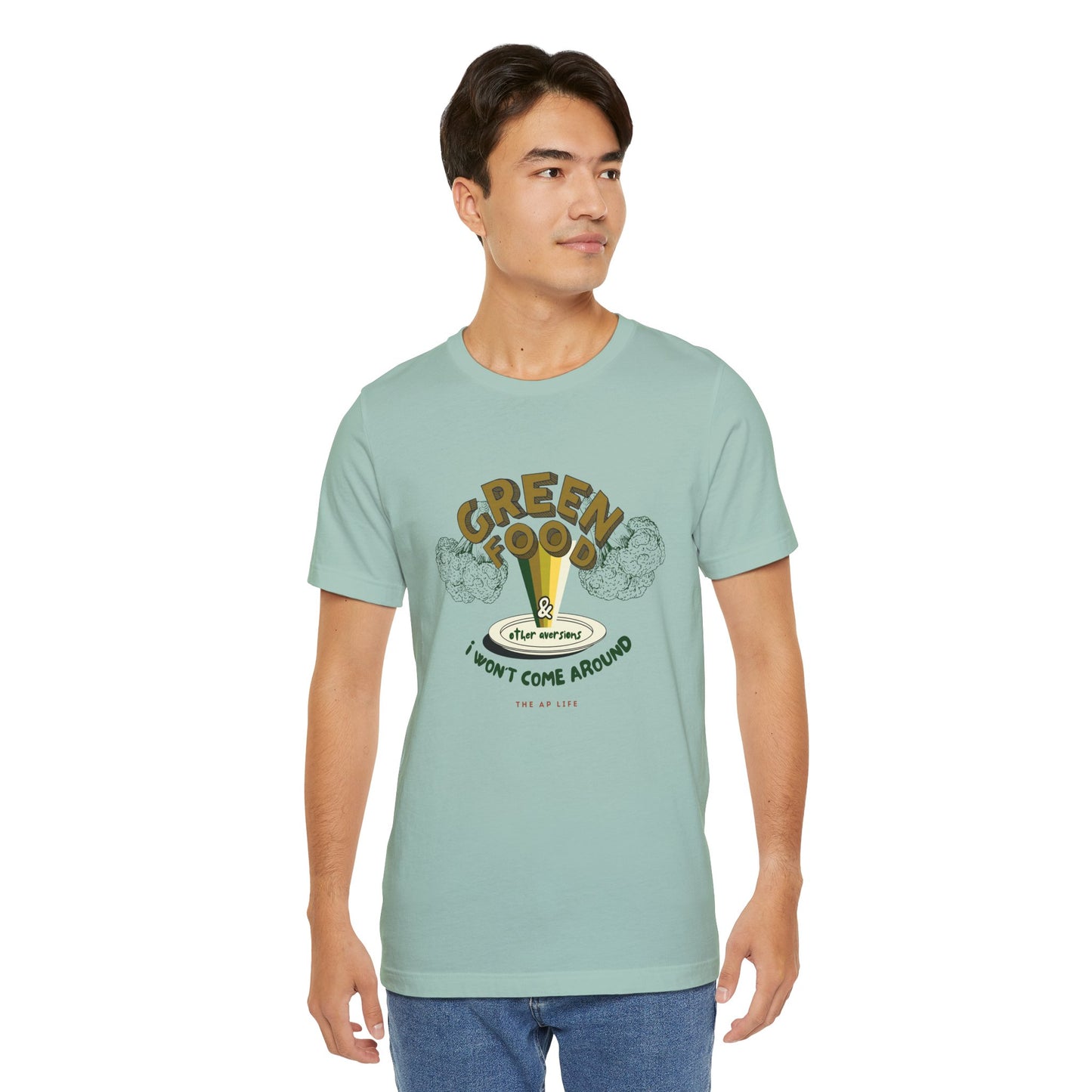 Green Food & Other Aversions I Won't Come Around - Autism/ARFID/SPD - Adult Unisex Jersey Tee