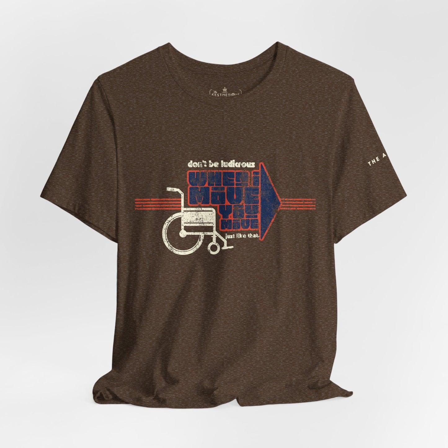 When I Move You Move (Just Like That) Disability Advocacy - Adult Unisex Jersey Tee