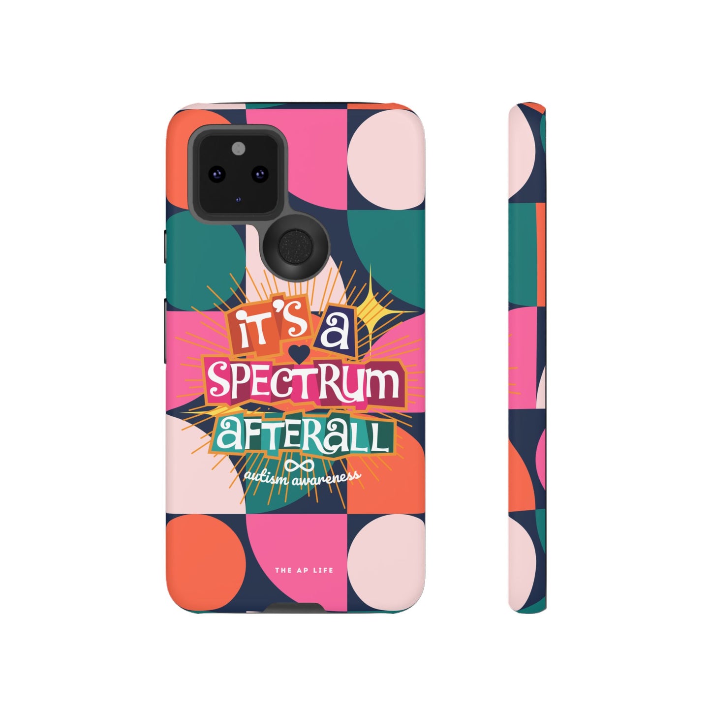 It's A Spectrum Afterall - Autism Awareness - Android Phone Case for Google Pixel & Samsung