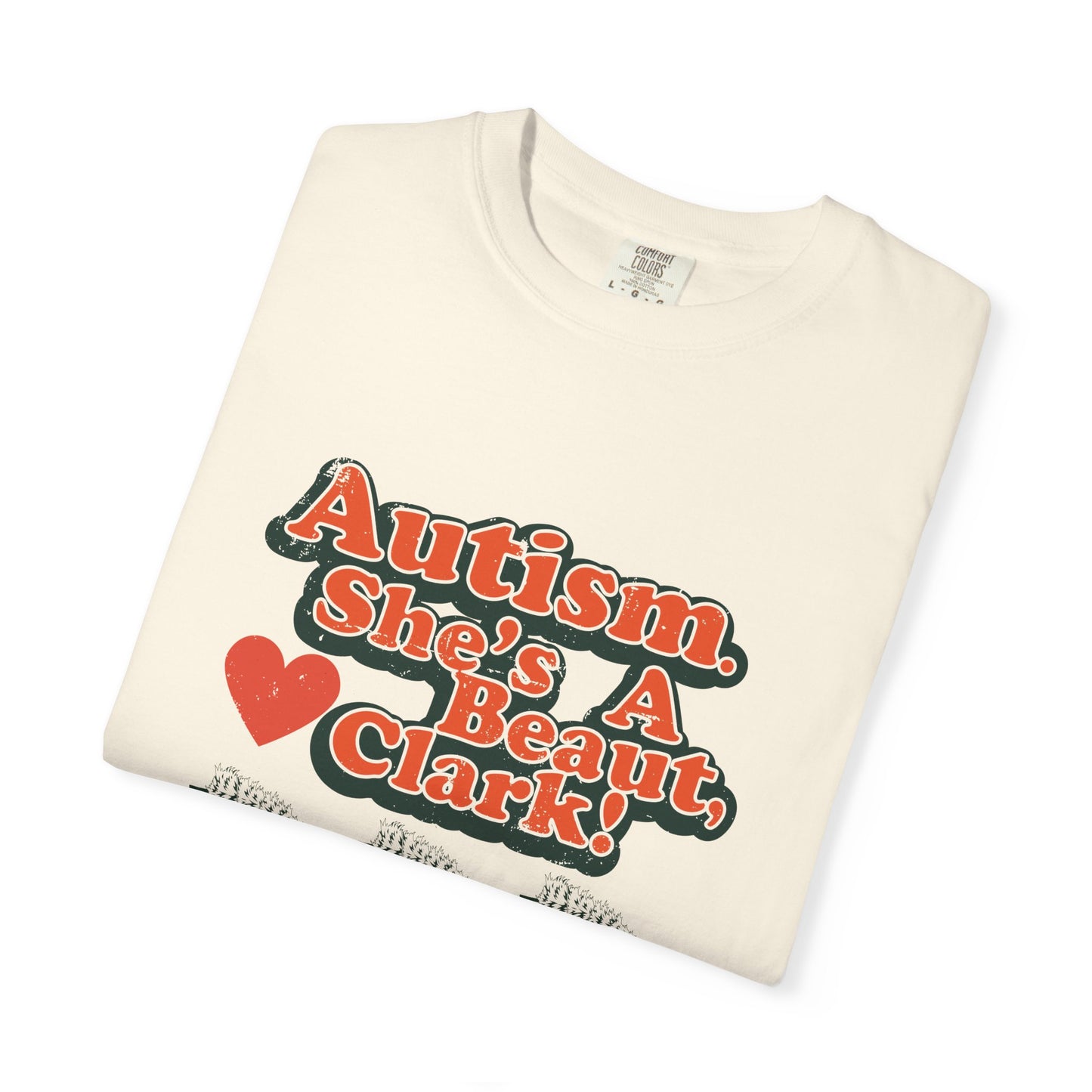 Autism. She's a Beaut, Clark! Christmas Themed Advocacy Tee - Adult Unisex Tee