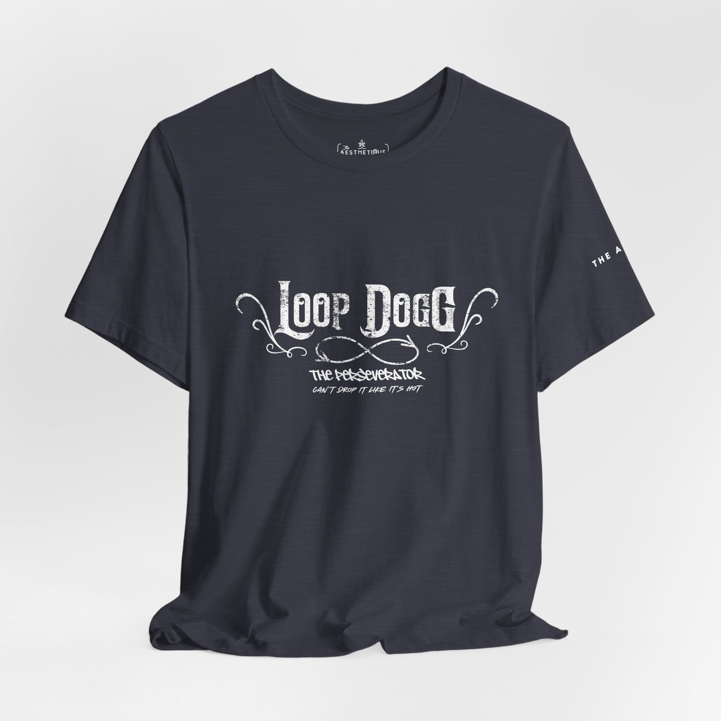 Loop Dogg The Perseverator Can't Drop It Like It's Hot - Adult Unisex Jersey Tee