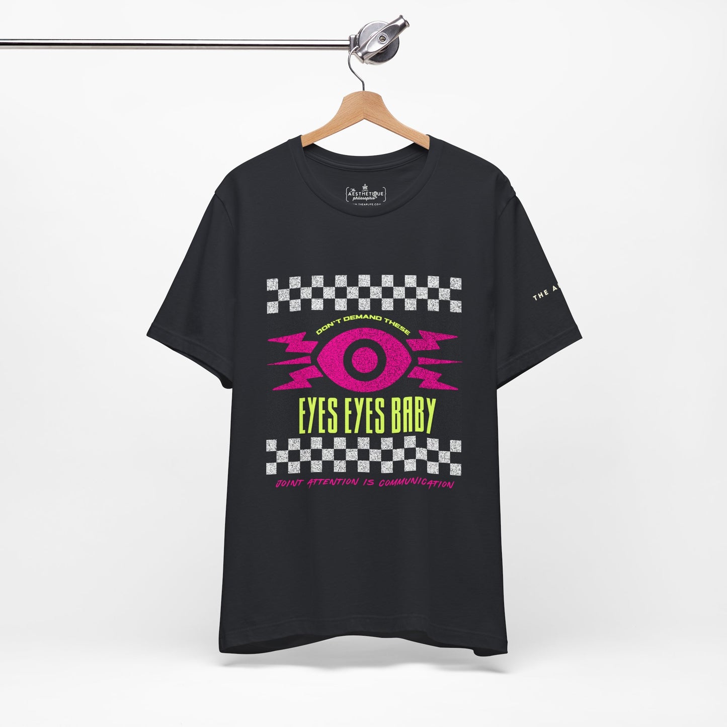 Don't Demand These Eyes Eyes Baby - Unisex Adult Tee Shirt