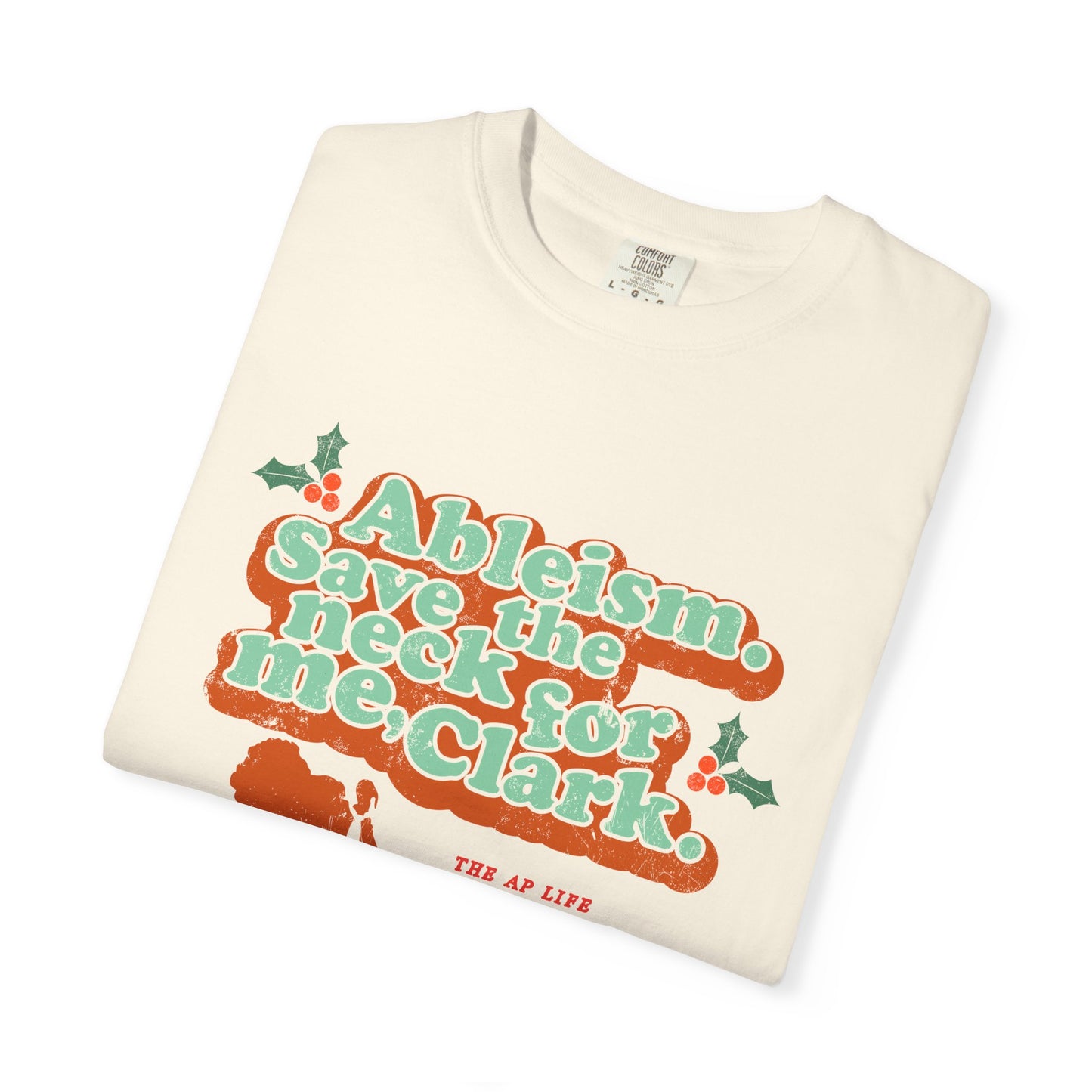 Ableism. Save the Neck for Me, Clark! Christmas Tee - Adult Unisex Tee