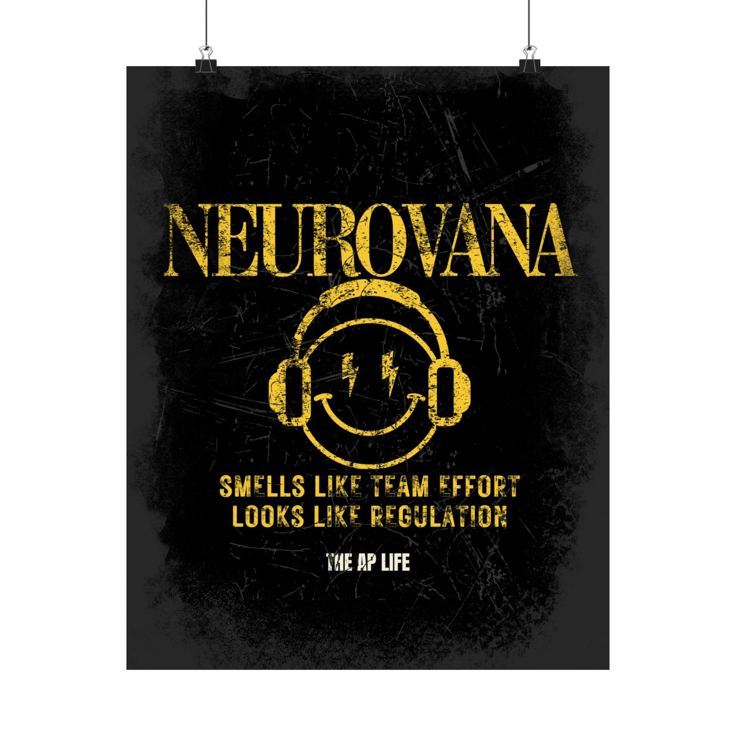 Neurovana - Smells Like Team Effort, Looks Like Regulation - Matte Poster