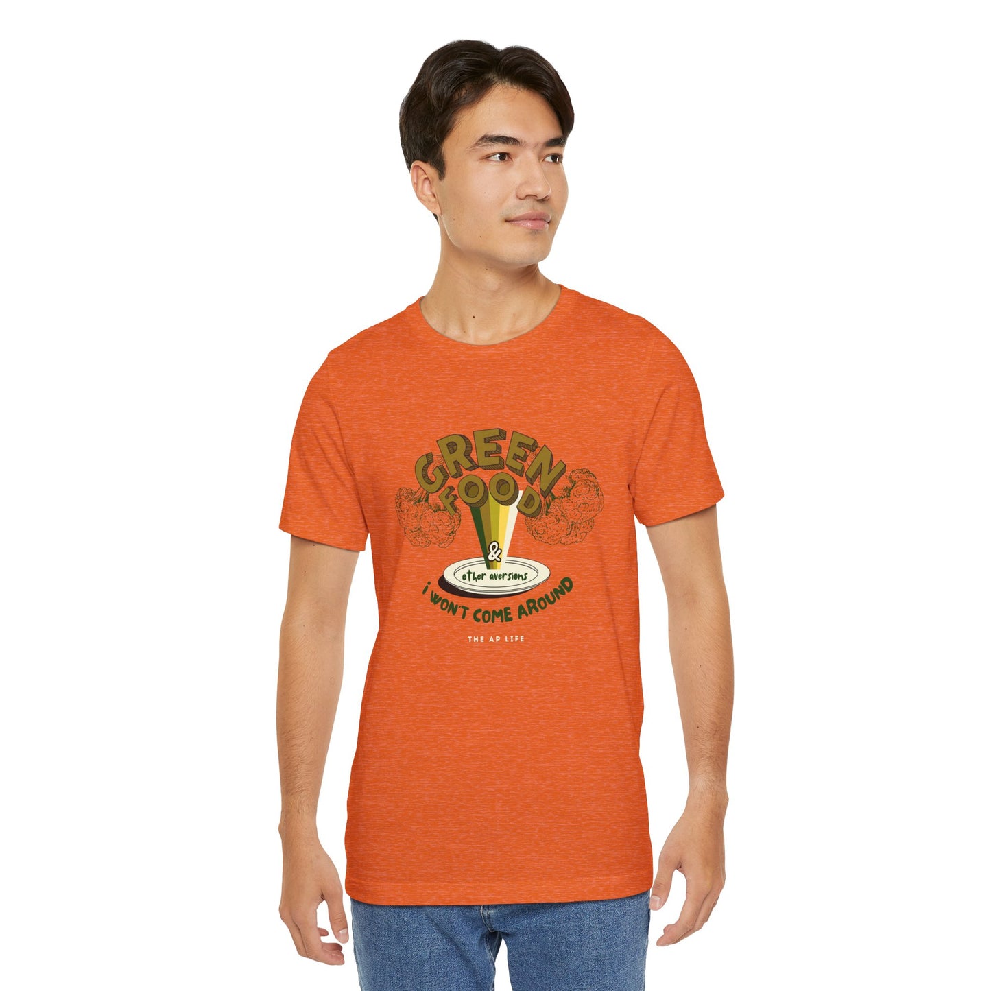 Green Food & Other Aversions I Won't Come Around - Autism/ARFID/SPD - Adult Unisex Jersey Tee