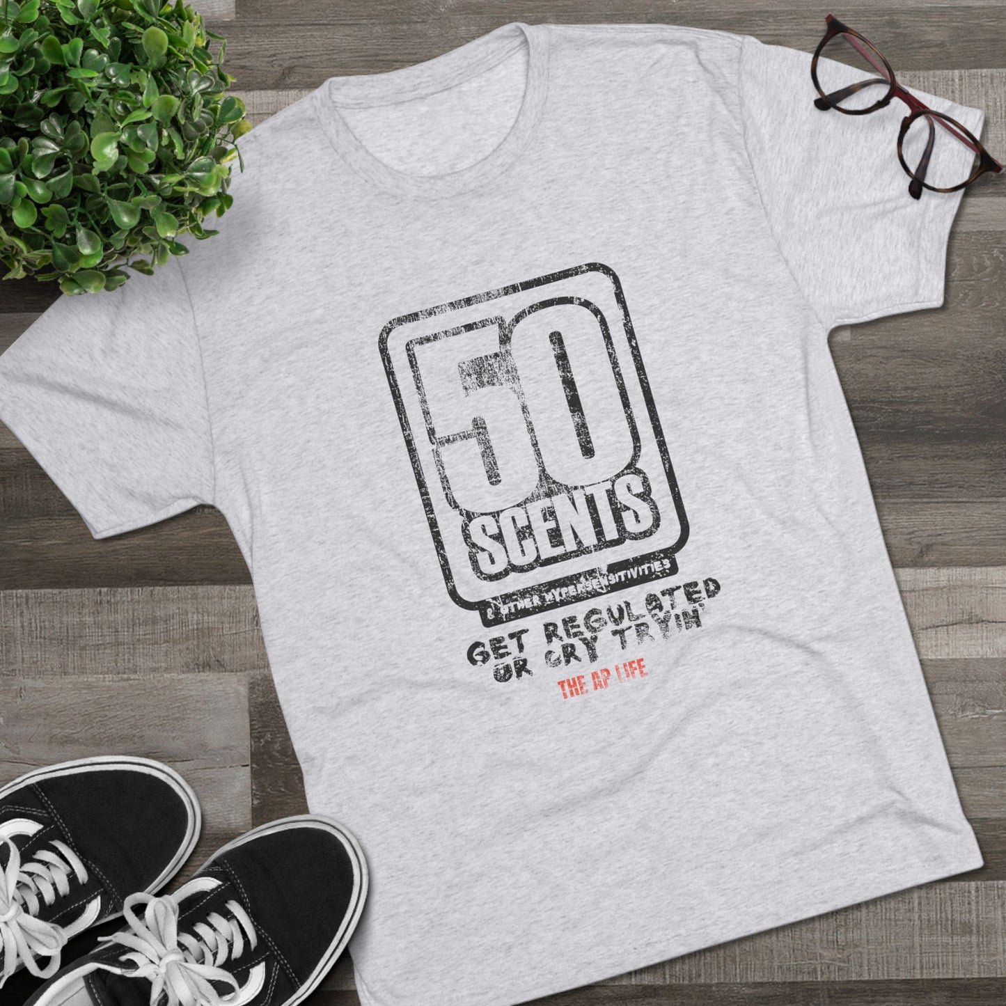 50 Scents & Other Hypersensitivities - Get Regulated or Cry Tryin' - Adult Unisex Triblend Tee