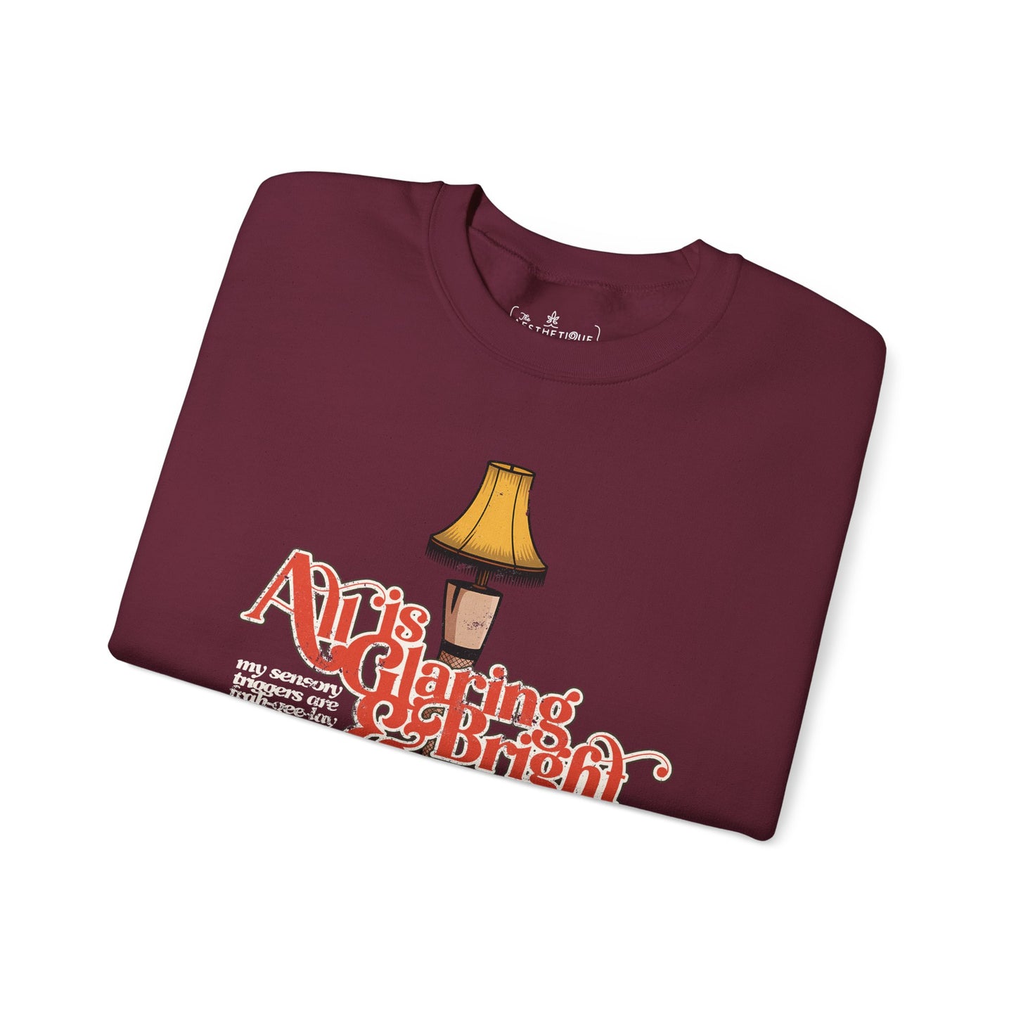 All is Glaring & Bright - Leg Lamp - Sensory Triggers - Unisex Heavy Blend™ Crewneck Sweatshirt