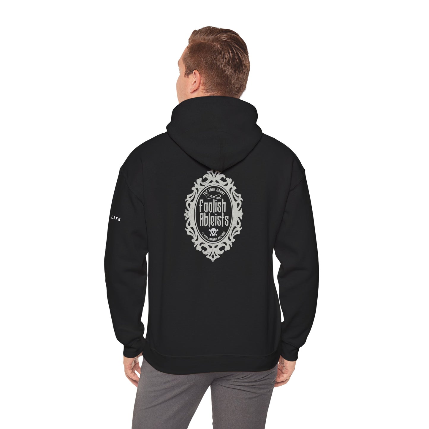 Foolish Ableists - The True Haunt is Your Harmful Rhetoric - Adult Unisex Hoodie