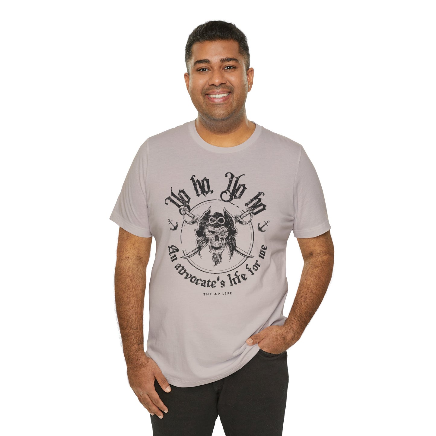 An Advocate's Life for Me - Pirates - Adult Unisex Tee