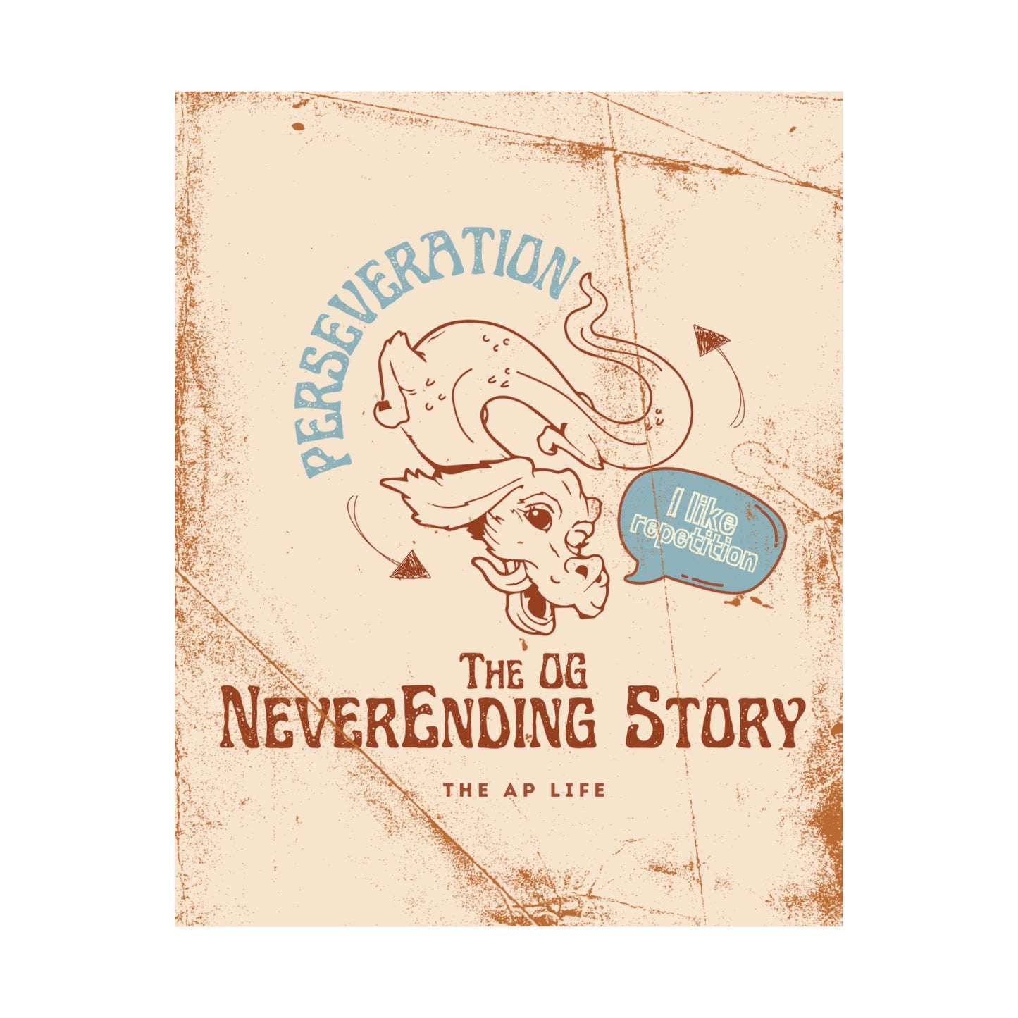 Perseveration The OG NeverEnding Story - Matte Poster