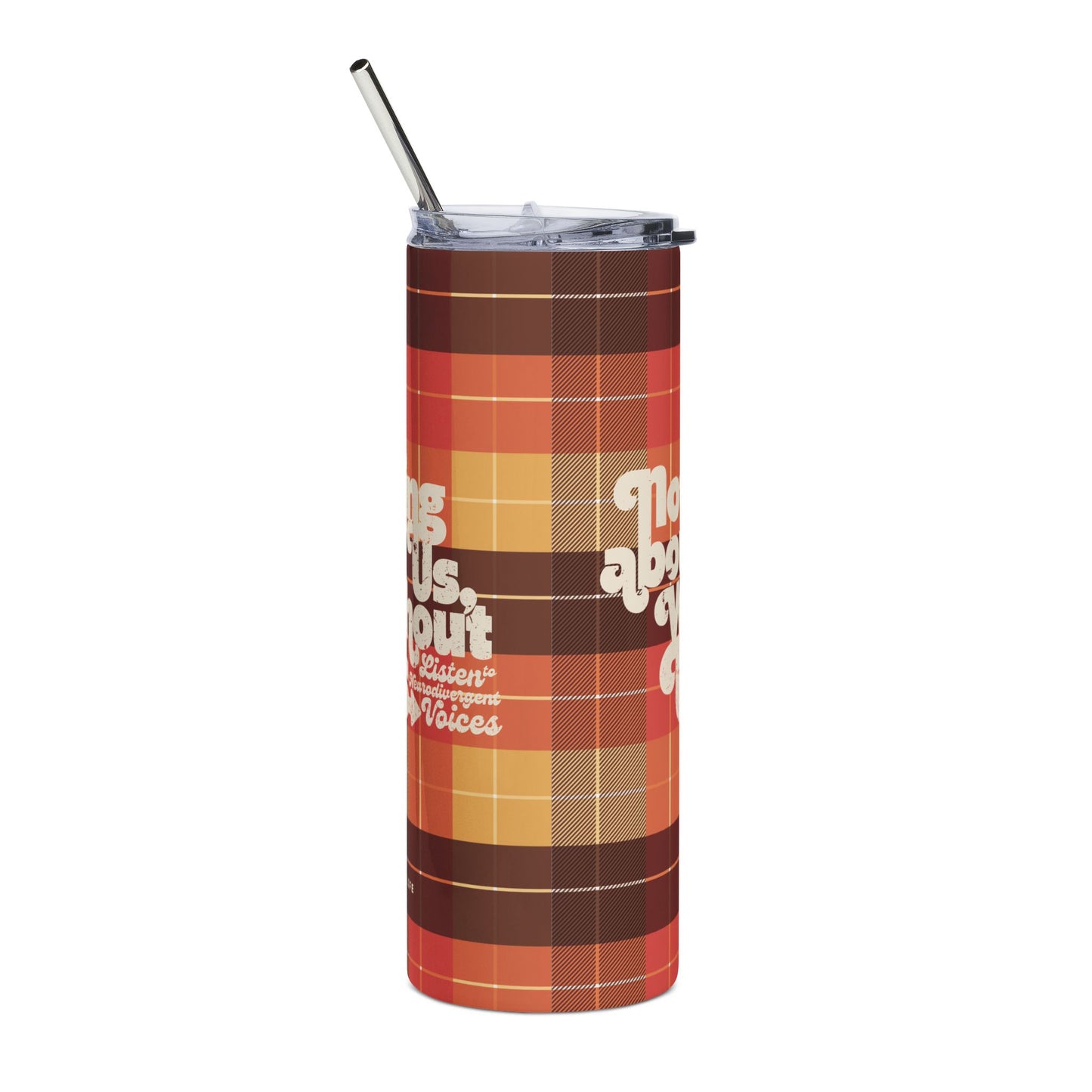 Nothing About Us, Without Us - Listen to Neurodivergent Voices - Stainless Steel Tumbler, 20oz