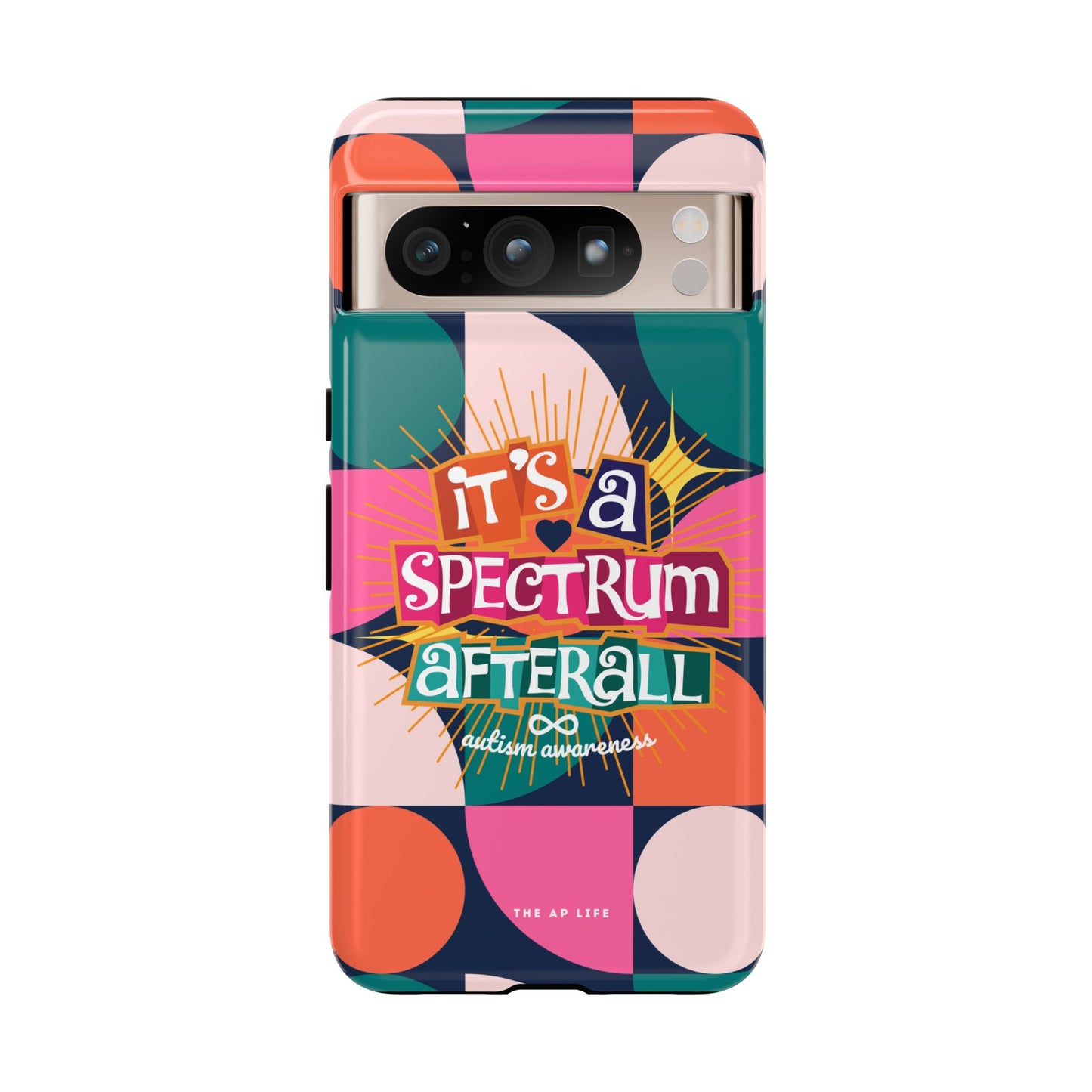 It's A Spectrum Afterall - Autism Awareness - Android Phone Case for Google Pixel & Samsung