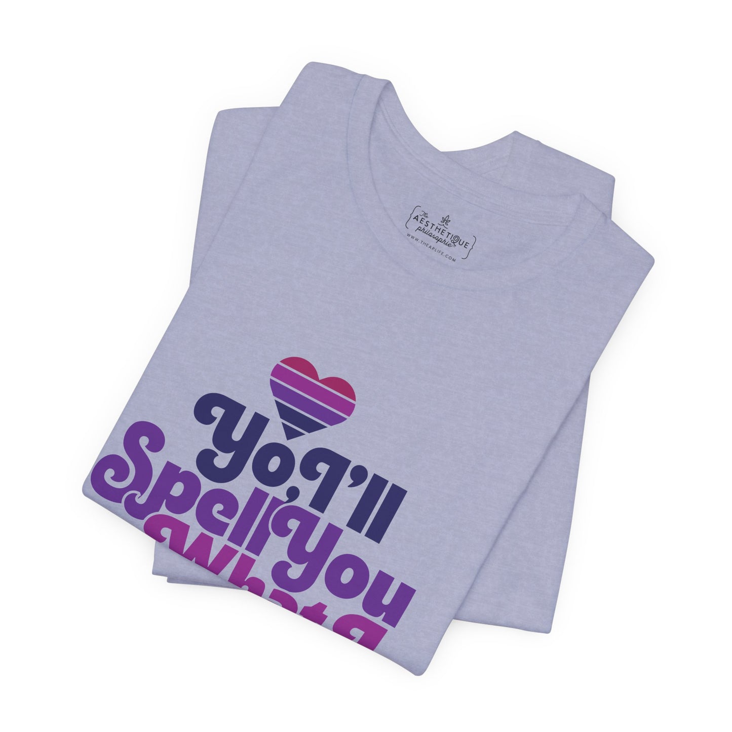 Yo, I'll Spell You What I Want (What I Really, Really Want) - Adult Unisex Tee for Watch Gigi Spell