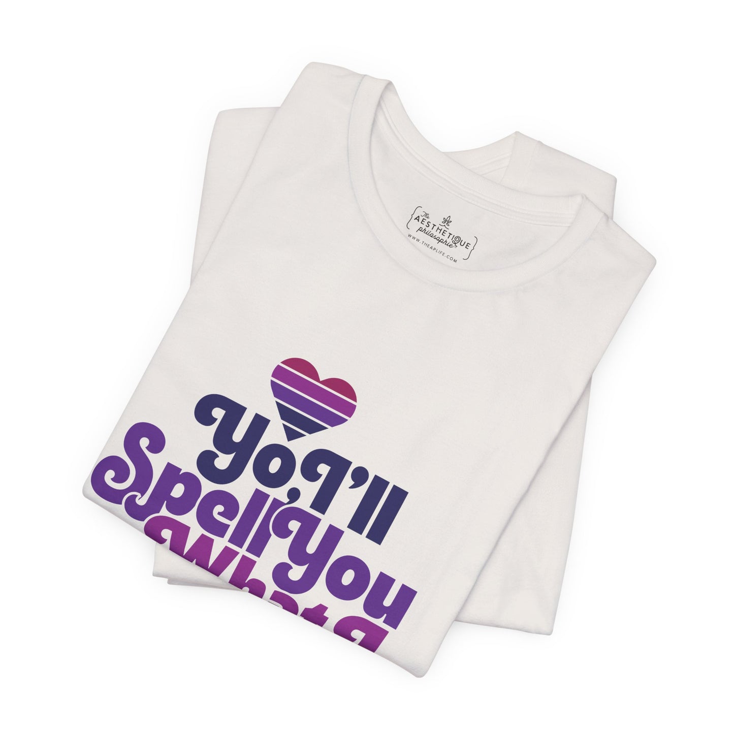 Yo, I'll Spell You What I Want (What I Really, Really Want) - Adult Unisex Tee for Watch Gigi Spell