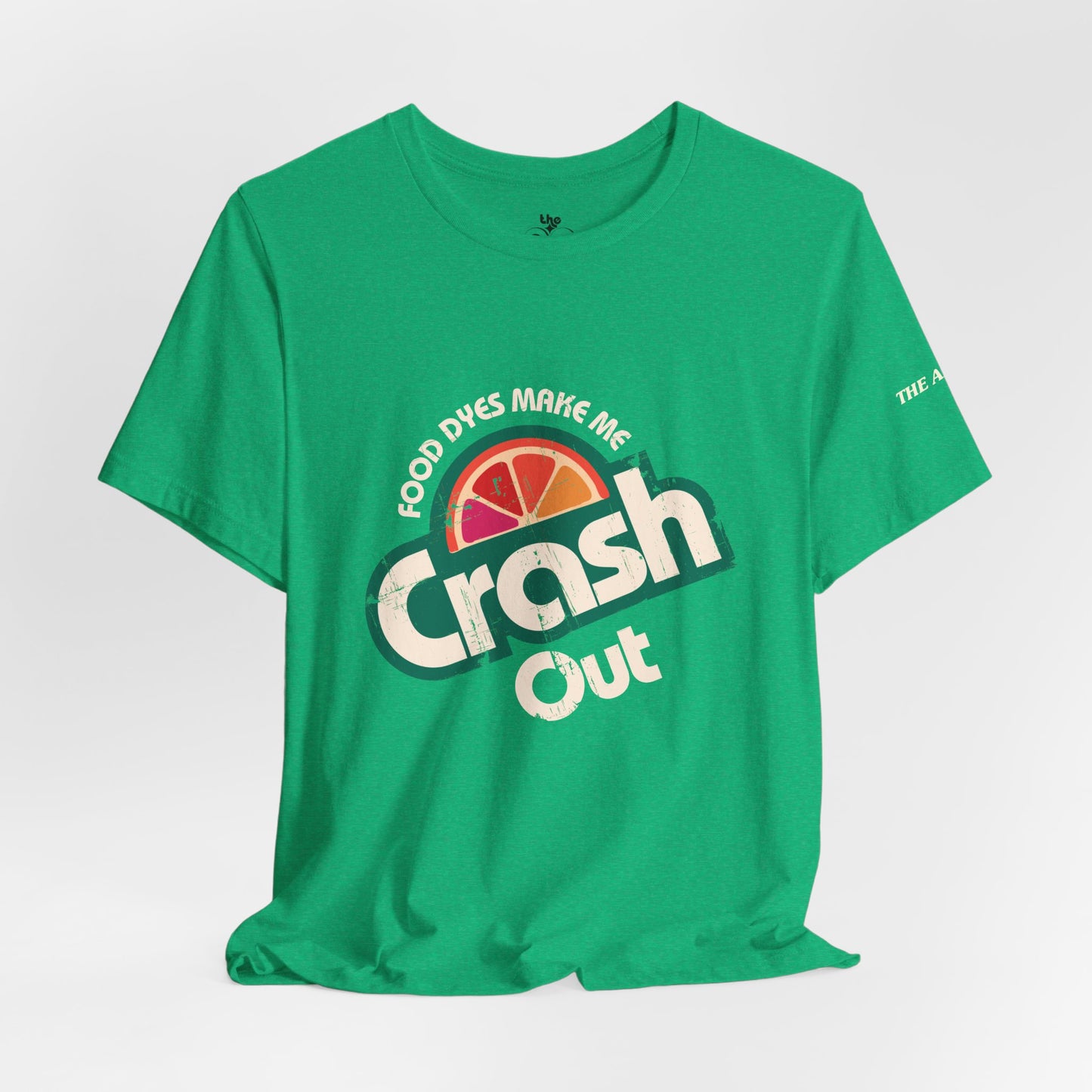 Food Dyes Make Me Crash Out - Adult Unisex Jersey Short Sleeve Tee