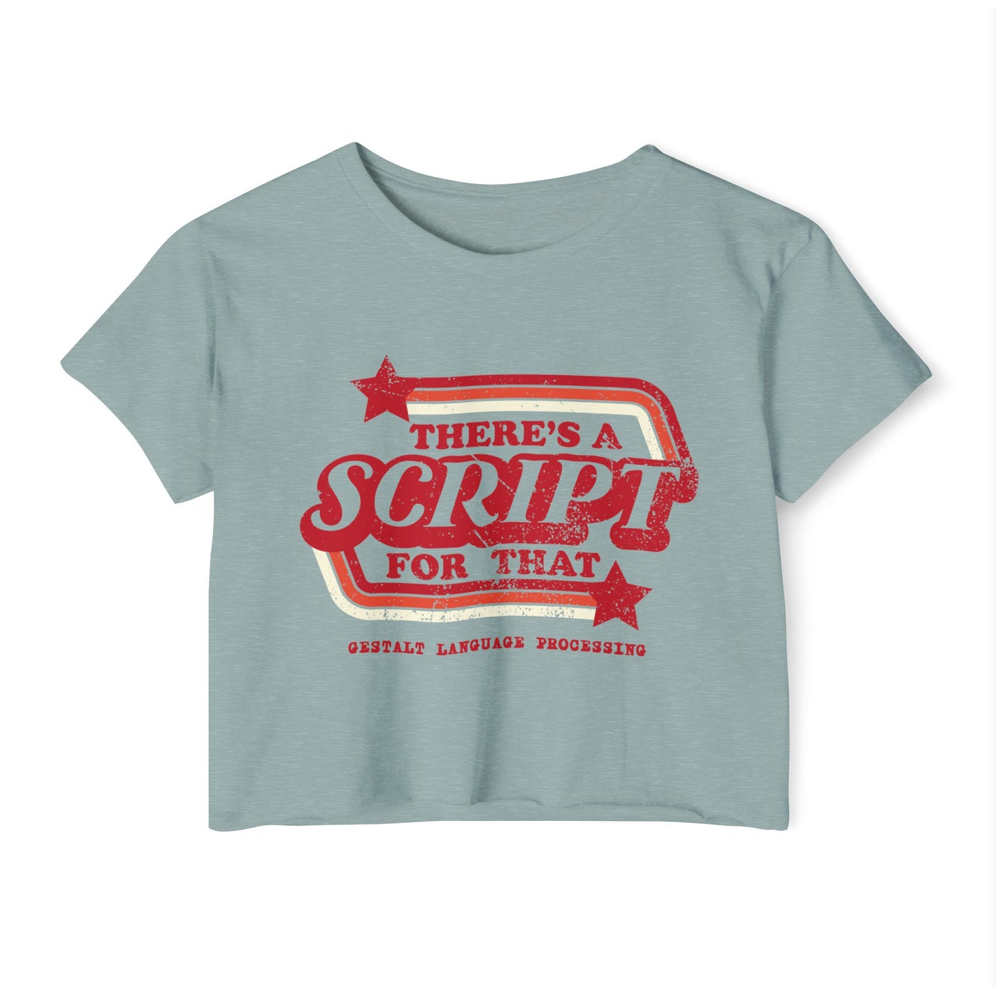 There's A Script For That - Gestalt Language Processing - Women's Crop Top