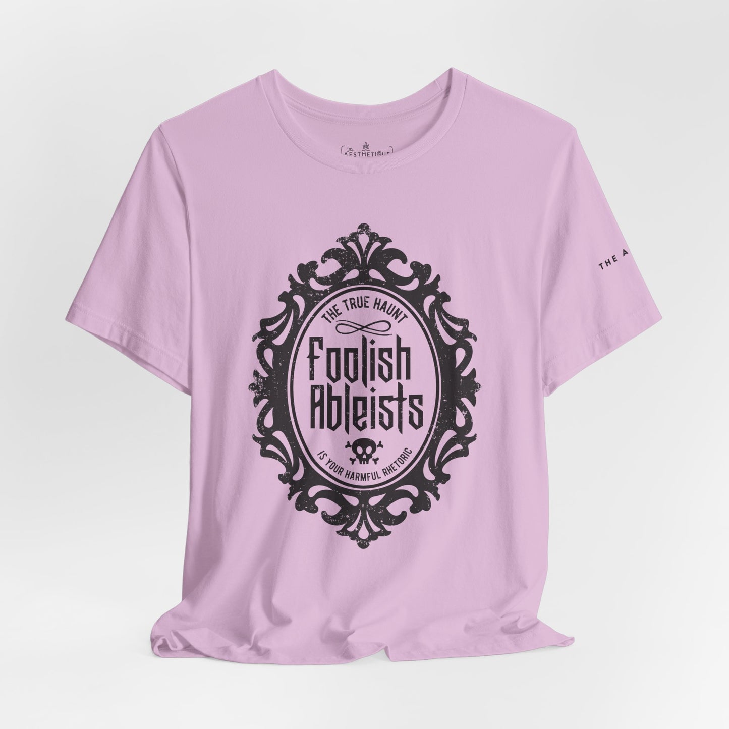 Foolish Ableists - The True Haunt is Your Harmful Rhetoric - Adult Unisex Tee