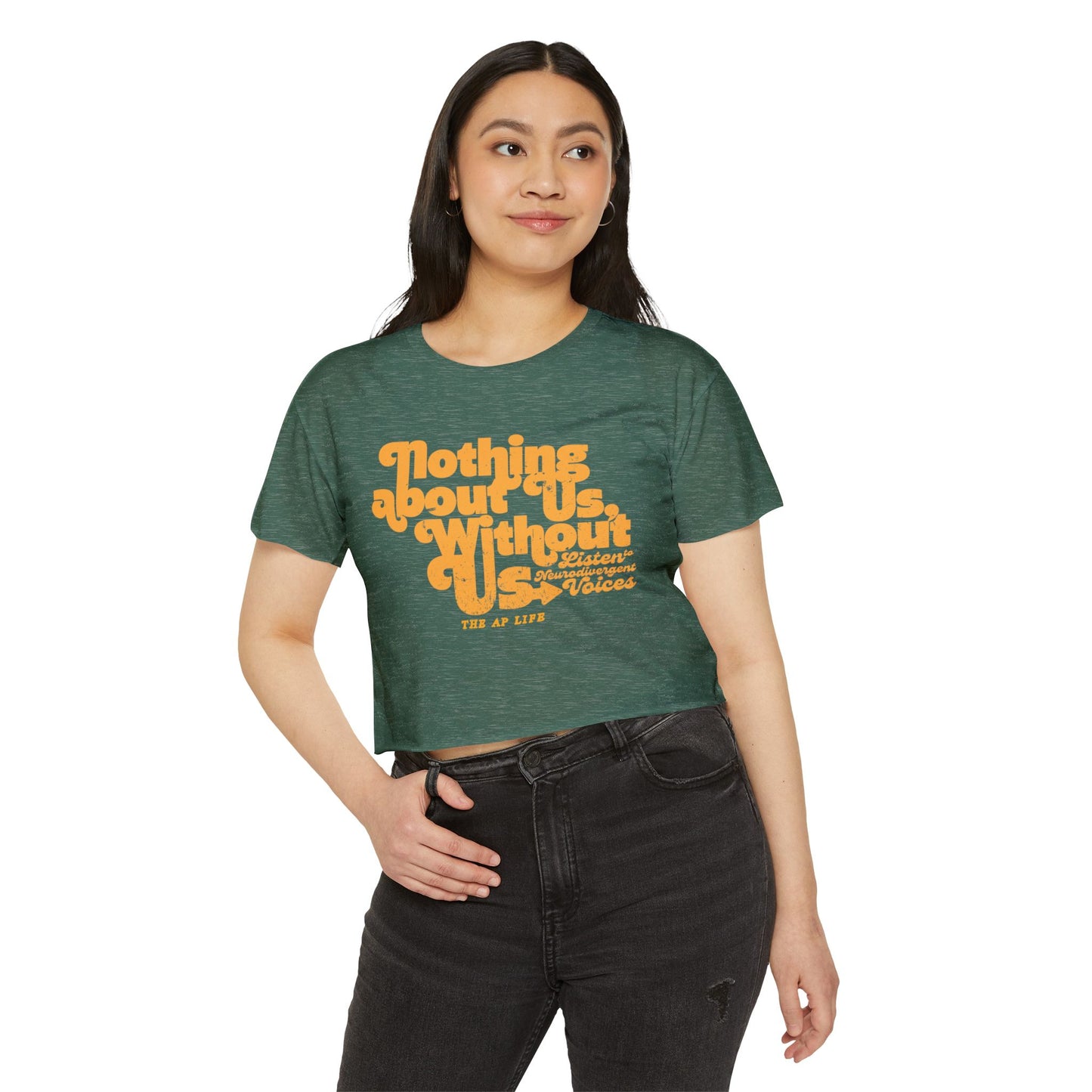 Nothing About Us, Without Us (Listen to Neurodivergent Voices) - Women's Crop Top Tee