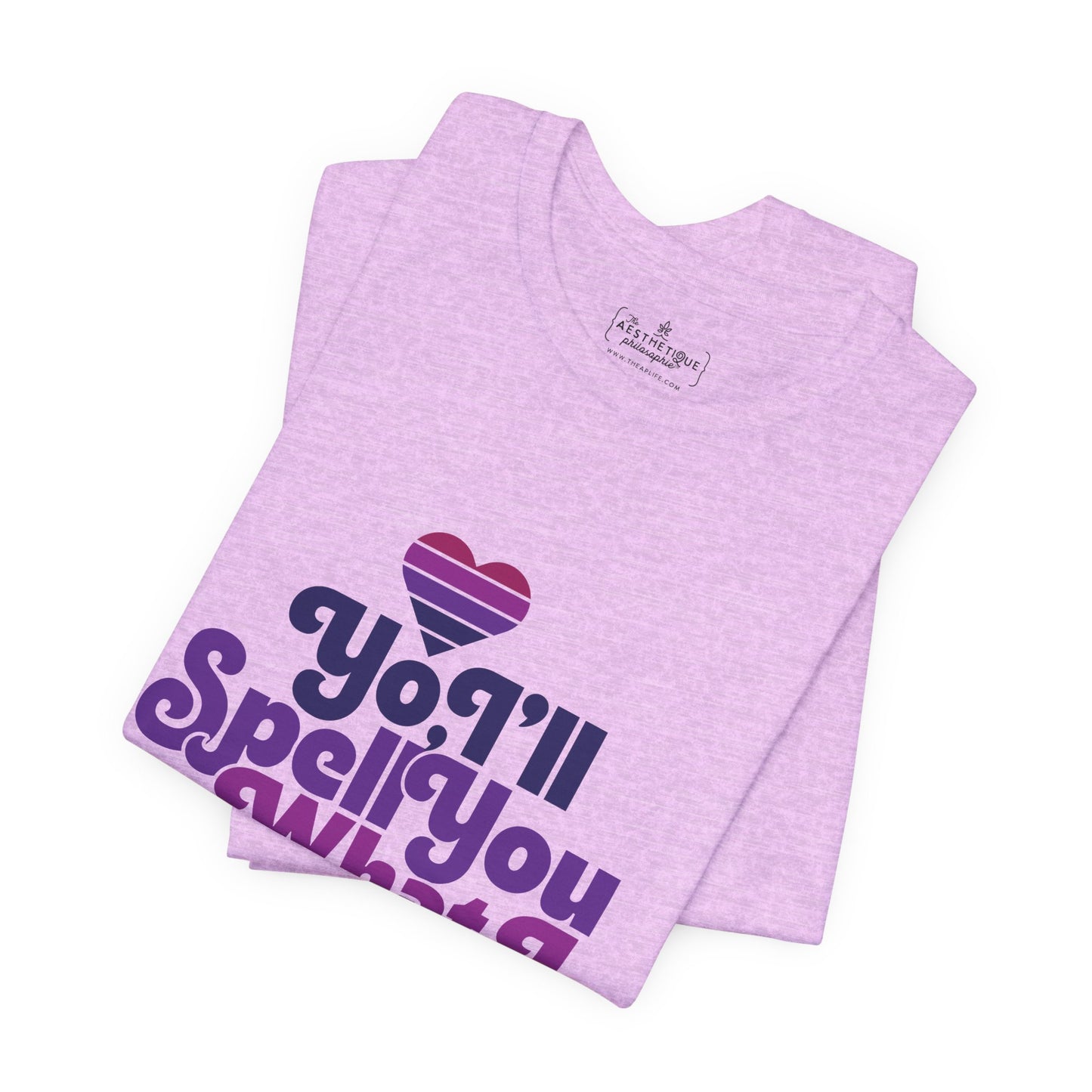 Yo, I'll Spell You What I Want (What I Really, Really Want) - Adult Unisex Tee for Watch Gigi Spell