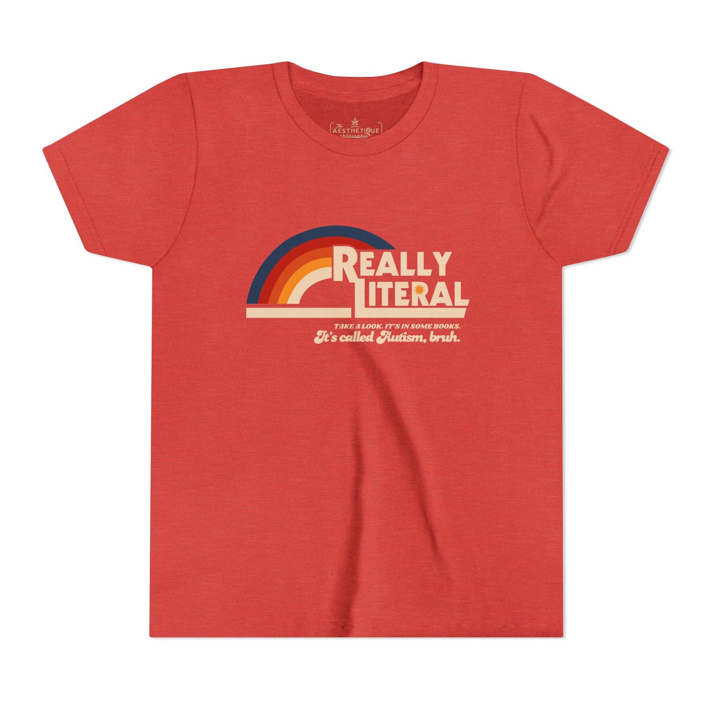 Really Literal It's Called Autism Bruh - Youth Short Sleeve Tee