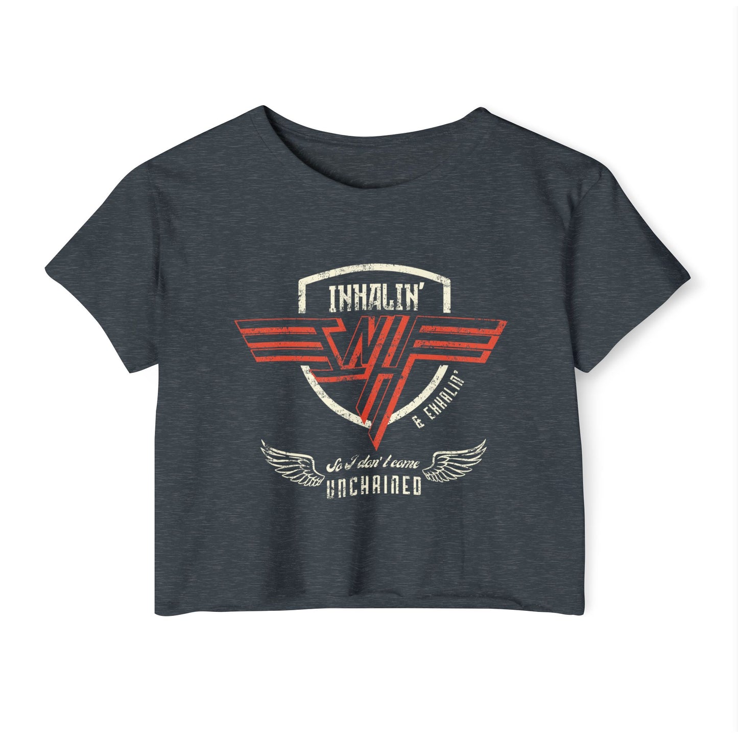 Inhalin' & Exhalin' So I Don't Come Unchained Regulation Women's Crop Top