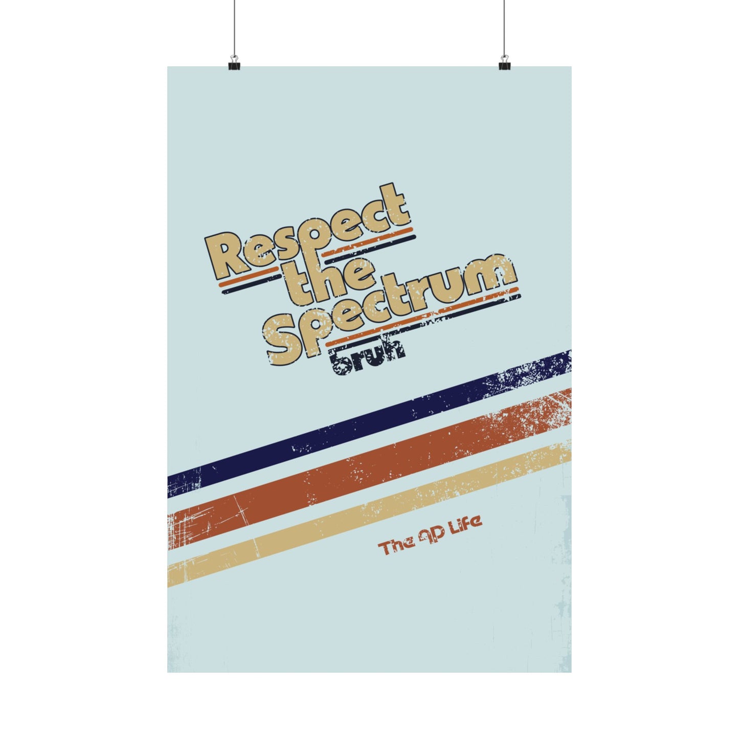 Respect The Spectrum, Bruh - Matte Poster