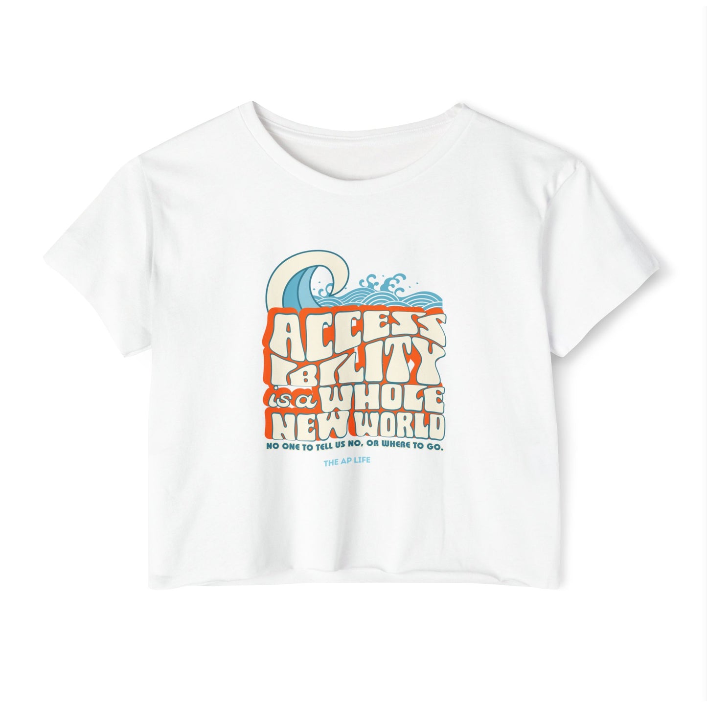 Accessibility Is A Whole New World - Fundraiser Women's Crop Top