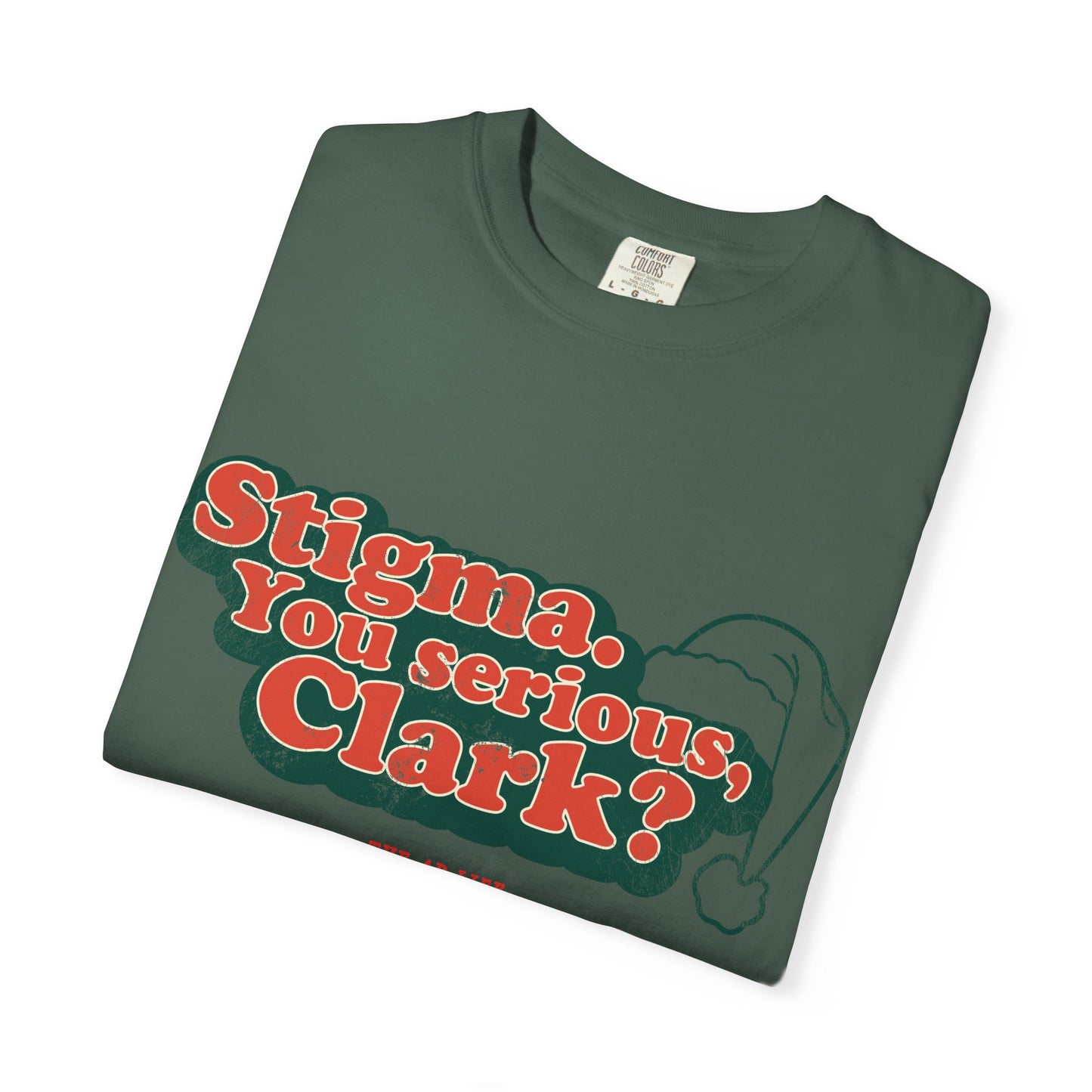 Stigma. You Serious, Clark? Christmas Tee - Adult Unisex Tee