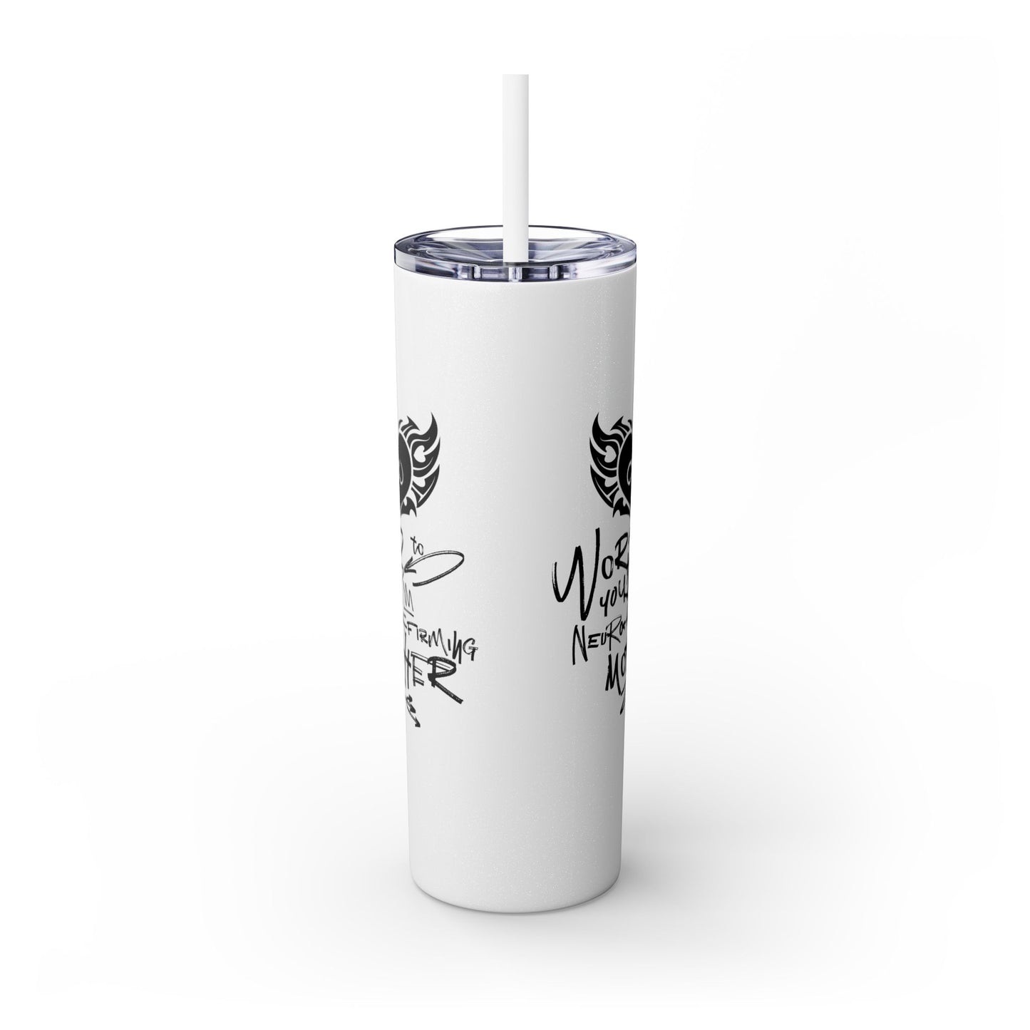 Word to your Neuro-Affirming Mother - 20oz Insulated Skinny Travel Tumbler