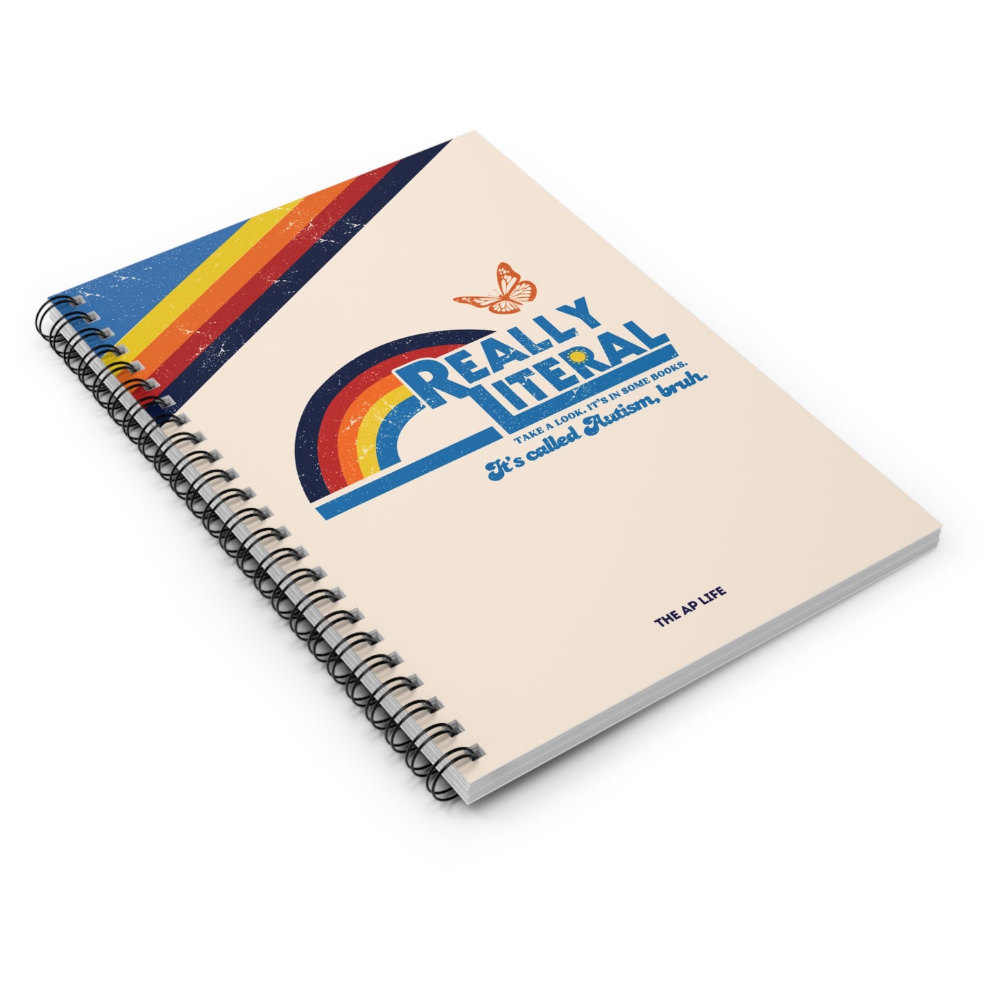 Really Literal - Take A Look It's In Some Books - It's Called Autism, Bruh - 6" x 8" Lined Spiral Notebook