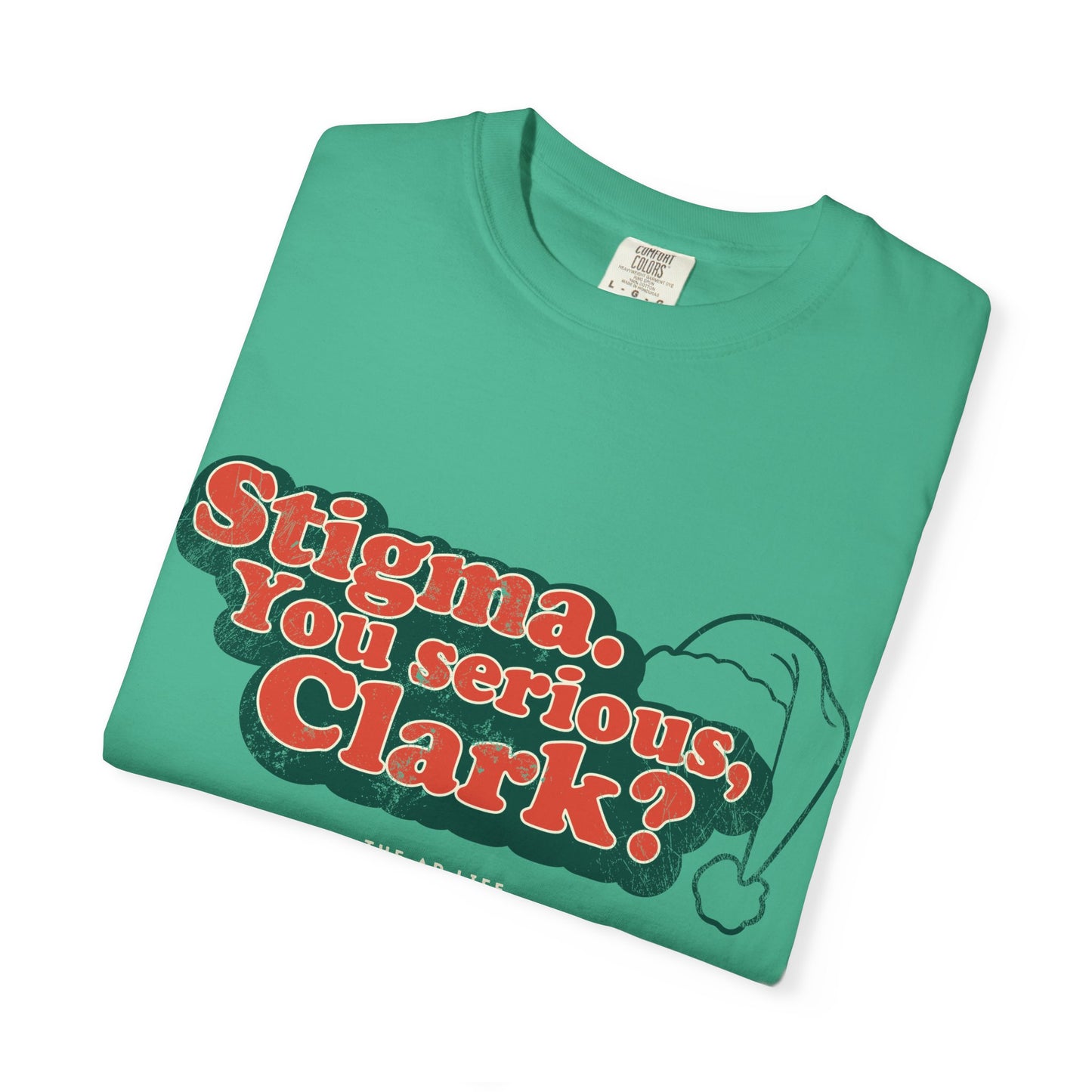 Stigma. You Serious, Clark? Christmas Tee - Adult Unisex Tee