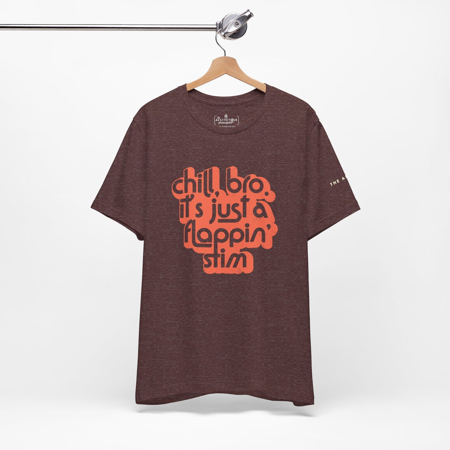 Chill, Bro. It's Just a Flappin' Stim - Adult Unisex Jersey Tee