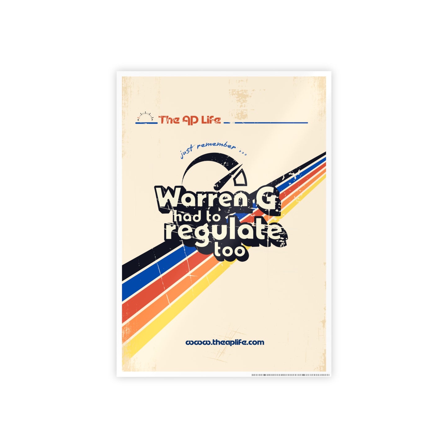 Warren G Had To Regulate Too - Gloss Poster