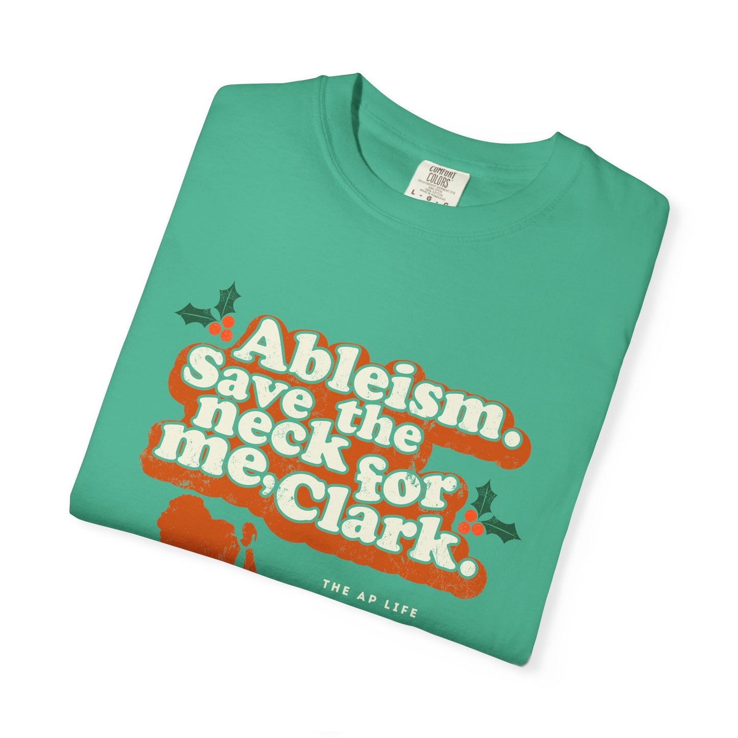 Ableism. Save the Neck for Me, Clark! Christmas Tee - Adult Unisex Tee
