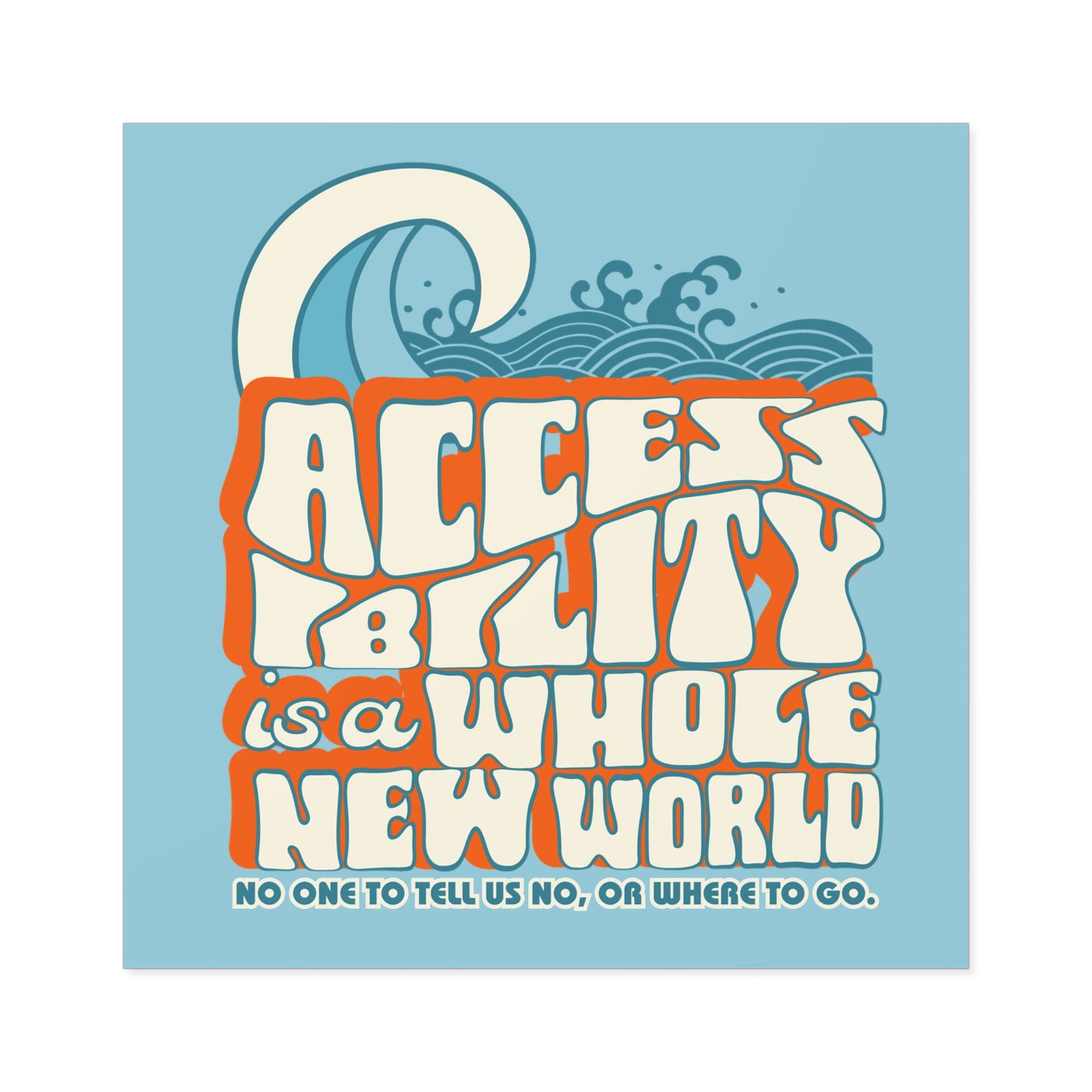 Accessibility Is A Whole New World - Fundraiser Vinyl Sticker
