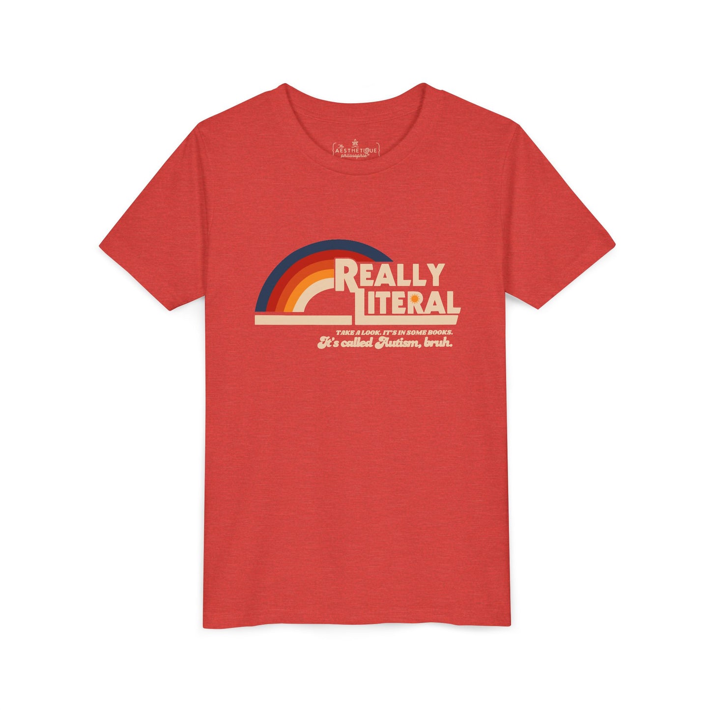Really Literal It's Called Autism Bruh - Youth Short Sleeve Tee