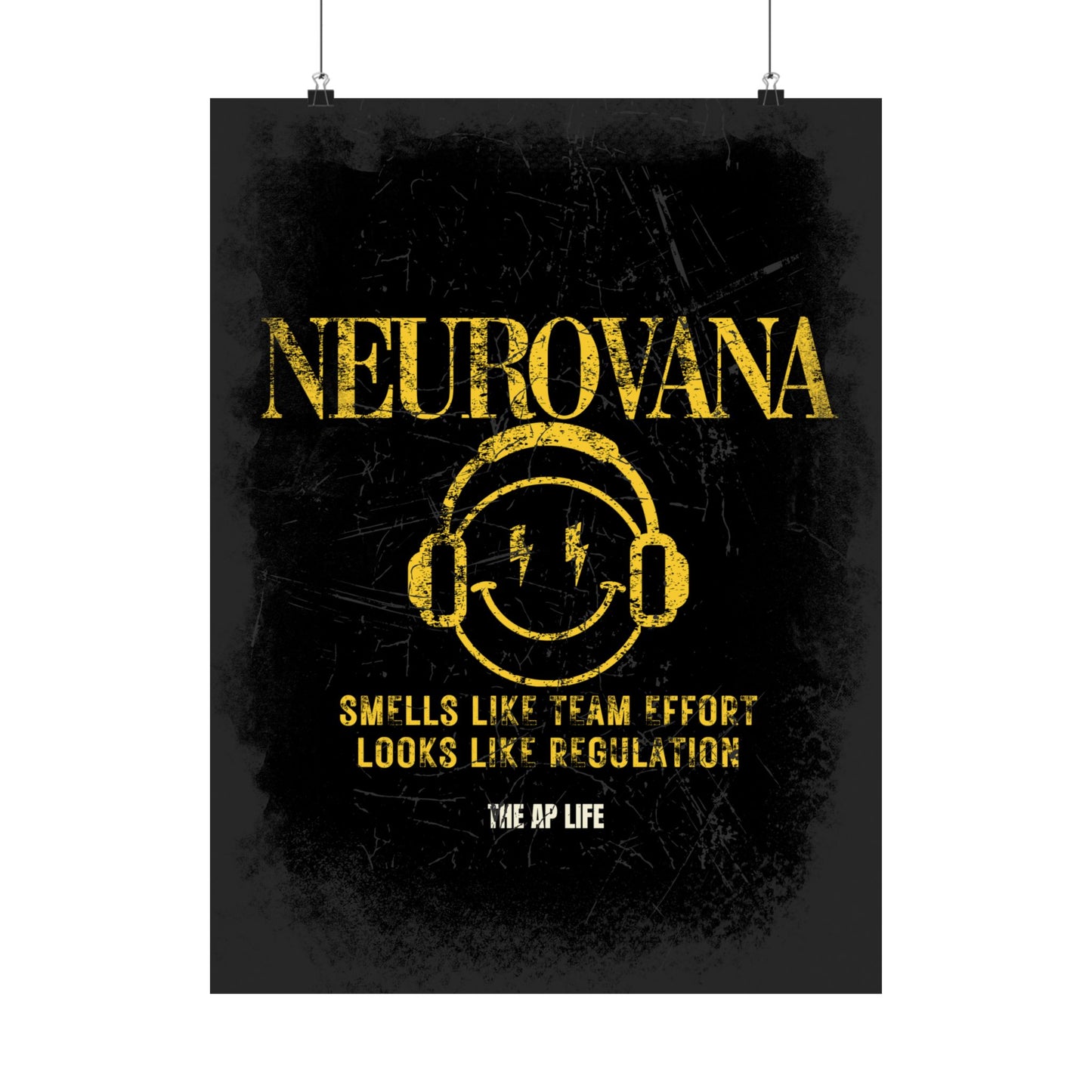 Neurovana - Smells Like Team Effort, Looks Like Regulation - Matte Poster
