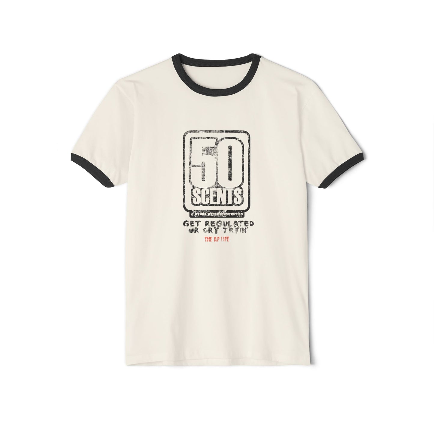 50 Scents & Other Hypersensitivities - Get Regulated or Cry Tryin' - Adult Unisex Cotton Ringer T-Shirt