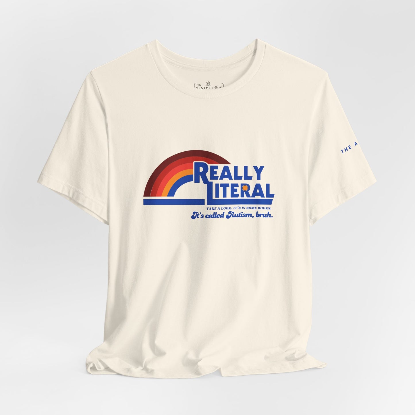 Really Literal (It's Called Autism, Bruh) - Adult Unisex Jersey Tee