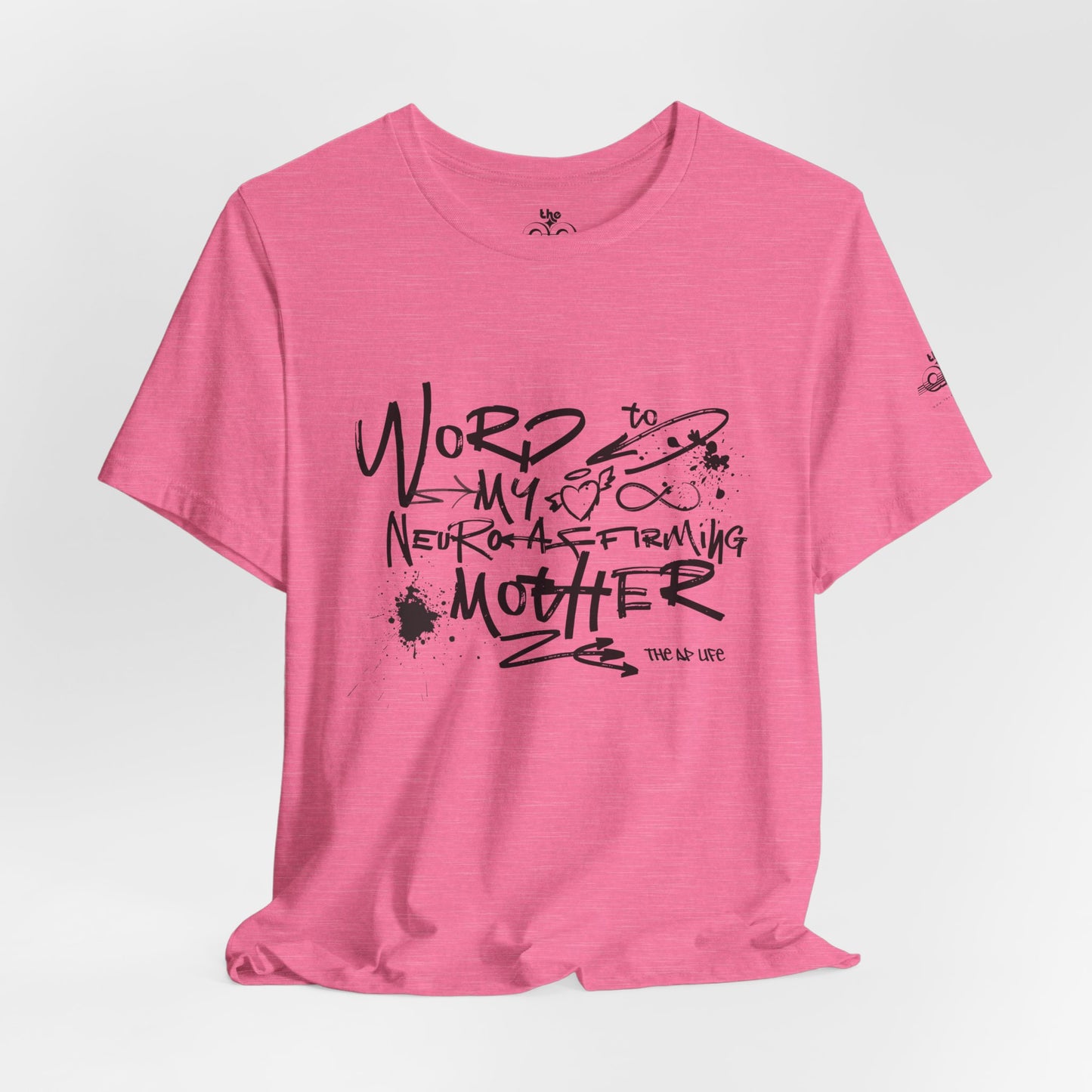 Word to My Neuro-Affirming Mother - Adult Unisex Jersey Short Sleeve Tee